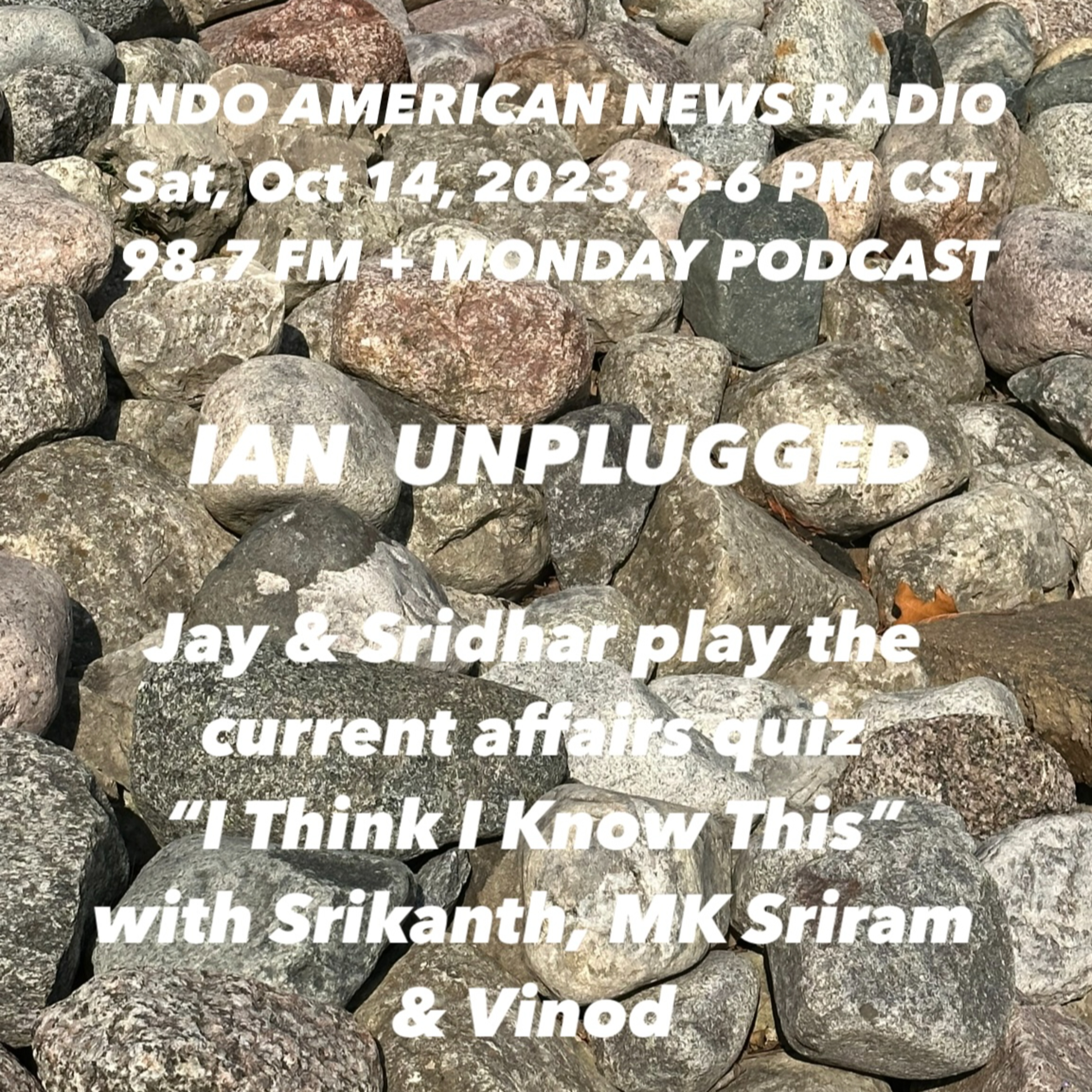 IAN Unplugged 2341 101423 Jay & Sridhar play I Think I Know This with Srikanth, Sriram & Gopal. episode artwork