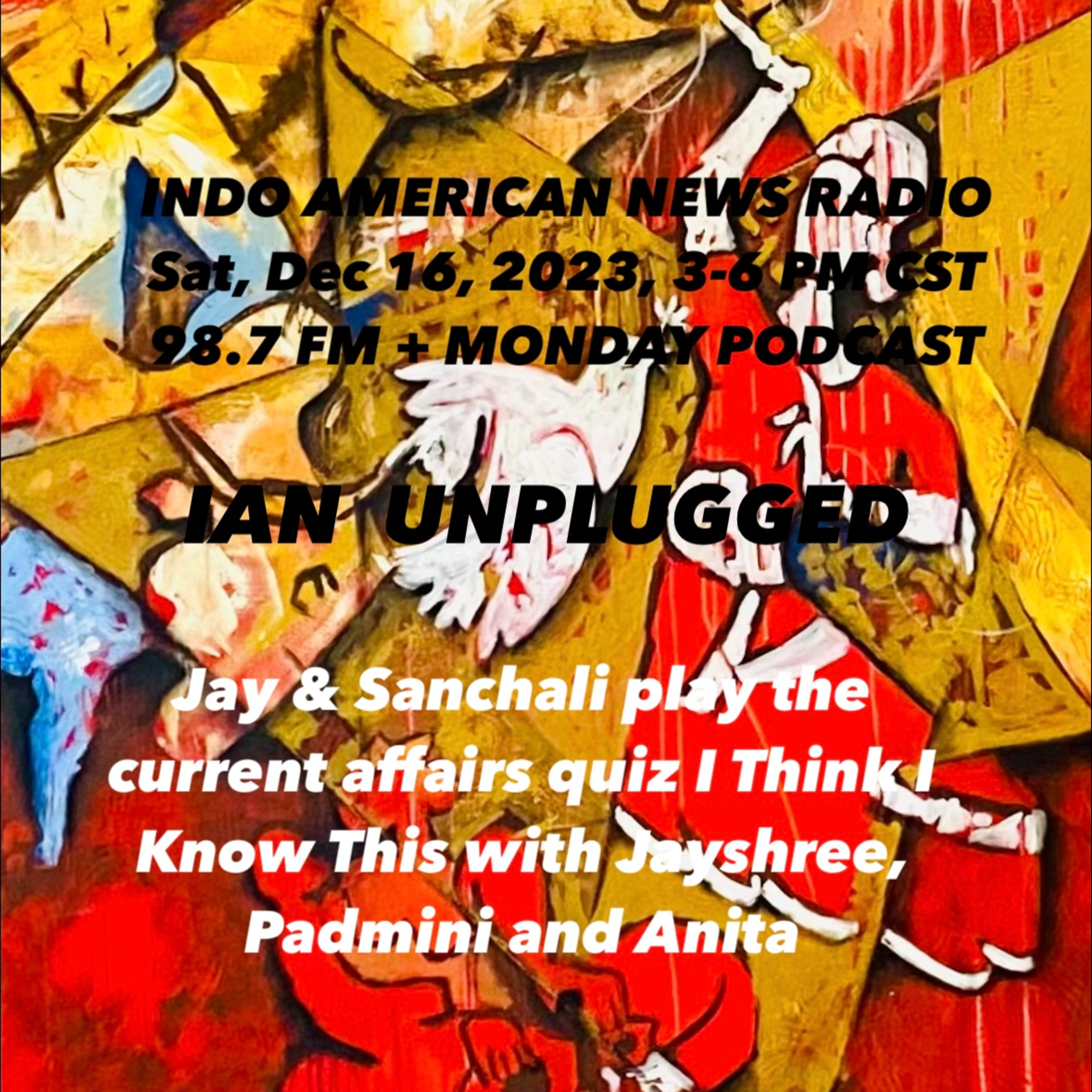 IAN Unplugged 2350 121623 Jay & Sanchali play I Think I Know This with Jayshree, Padmini & Anita