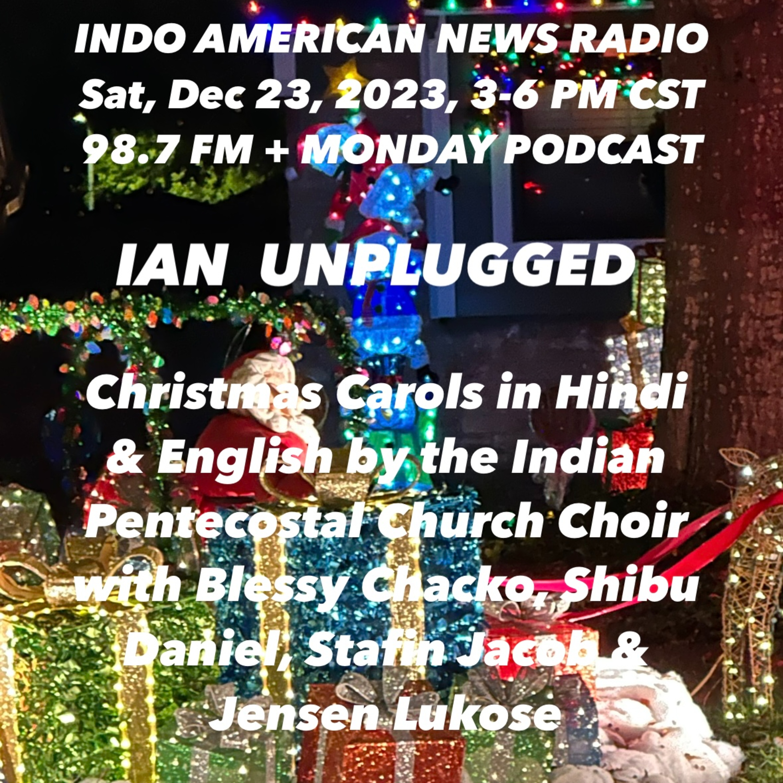 IAN Unplugged 2351 122323 Christmas Carolers in Hindi & English by Indian Pentecostal Church Hebron by Stafin, Blessy, Shibu & Jensen