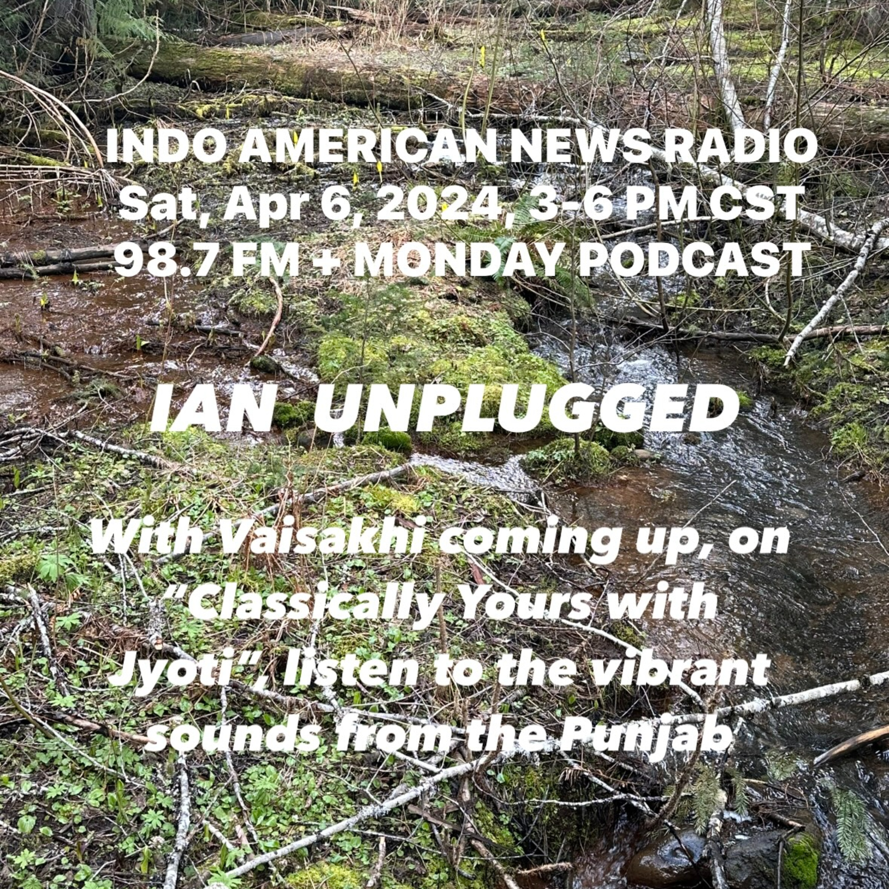 IAN Unplugged 2414 040624 On Classically Yours with Jyoti celebrate Vaisakhi with the sounds of the Punjab episode artwork