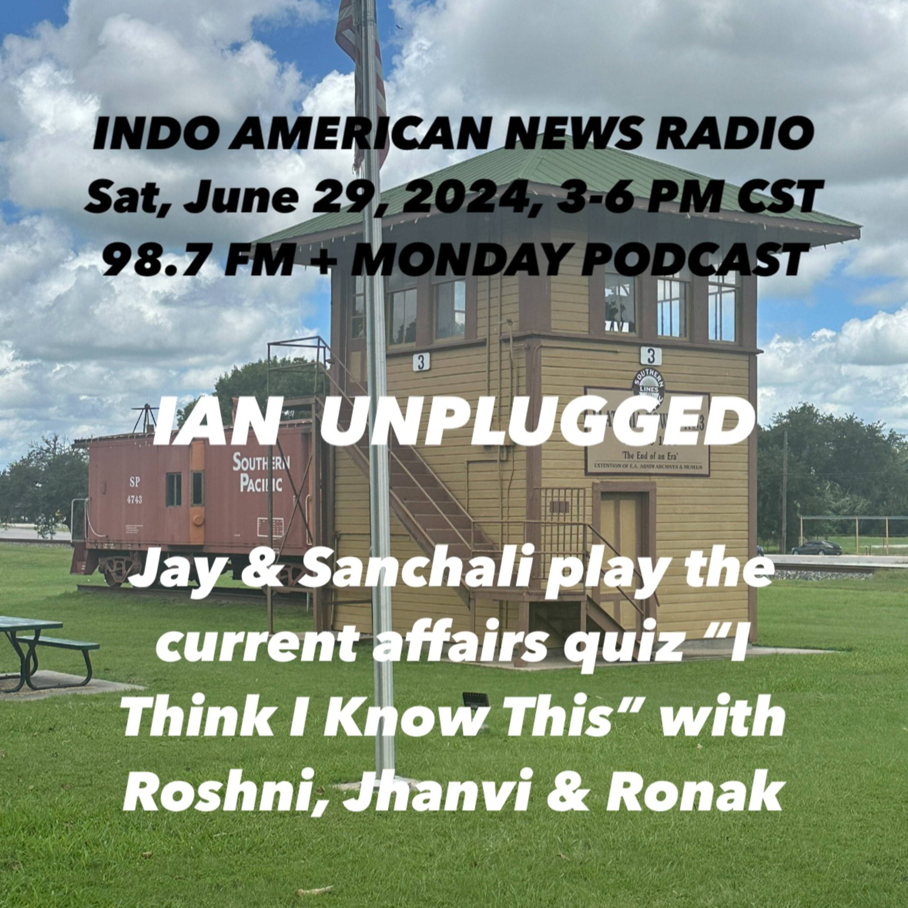 IAN Unplugged 2426 062924 Jay & Sanchali play the current affairs quiz “I Think I Know This” with Roshni, Jhanvi & Ronak episode artwork