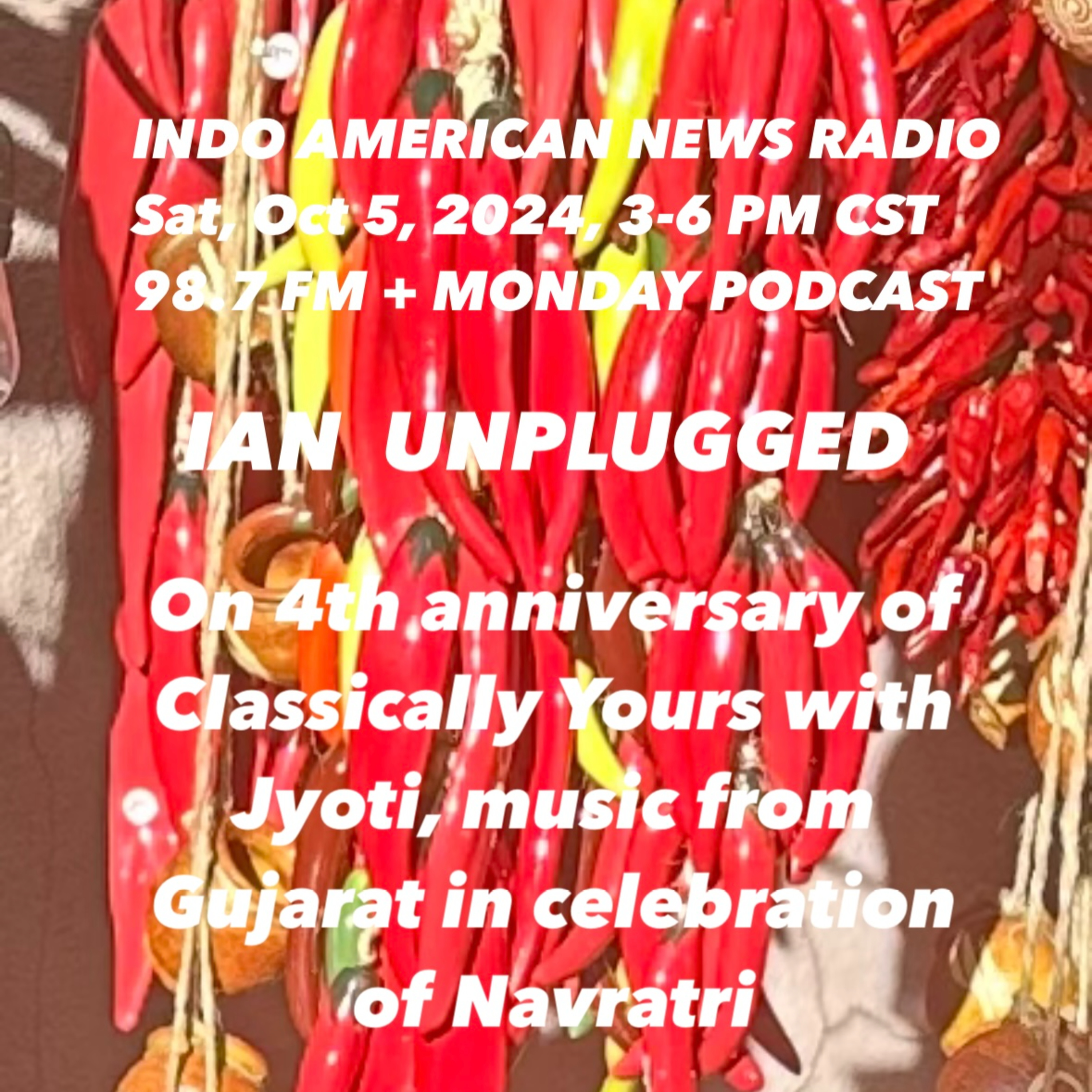 IAN Unplugged 2440 100524 On Classically Yours With Jyoti listen to Gujarati Music Celebrating Navratri episode artwork