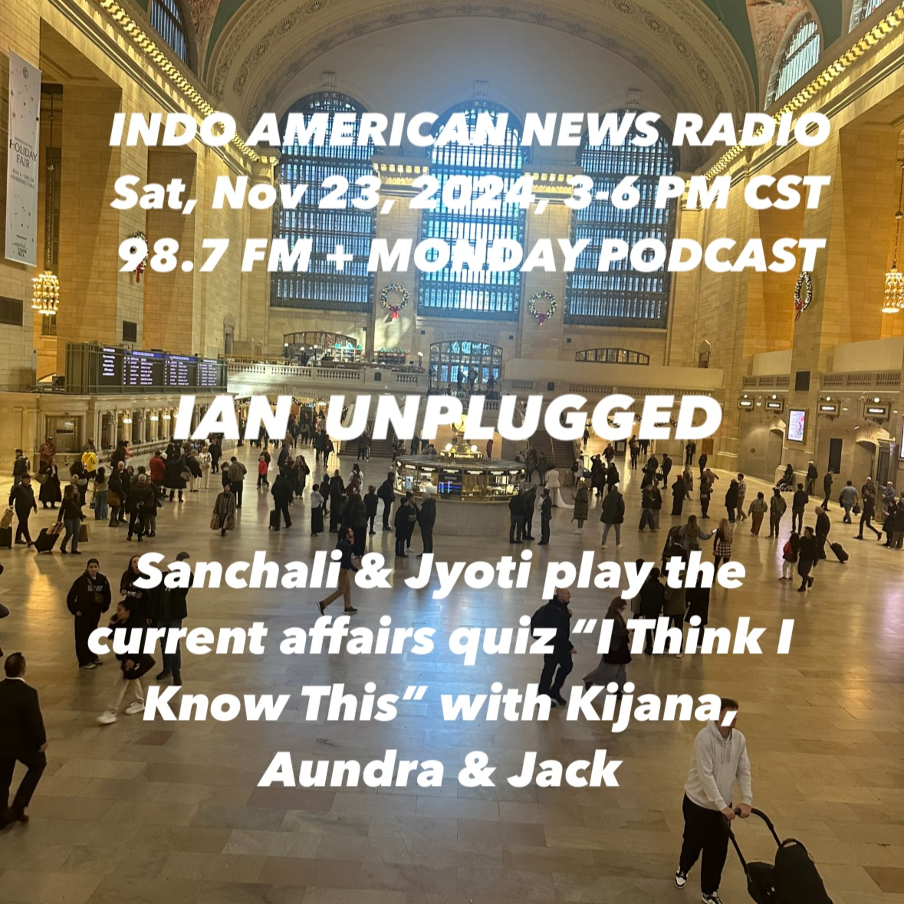 IAN Unplugged 2447 112324 Jyoti & Sanchali play the current affairs quiz I Think I Know This with Kijana, Aundra & Jack episode artwork