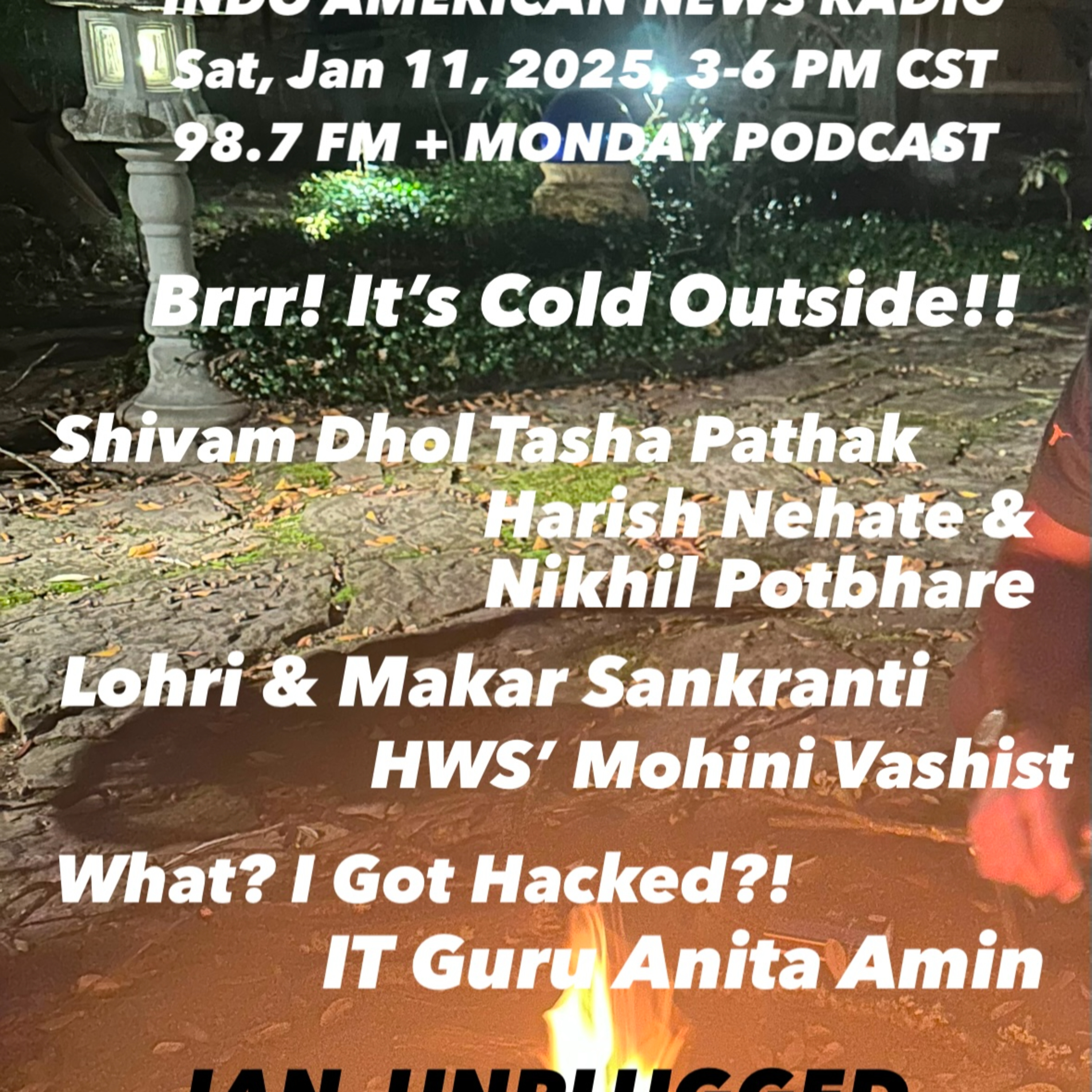 IANR 2502 011125 Shivam Dhol Tasha Pathak by Harish Nehate & Nikhil Potbhare; Lohri & Makar Sankranti by Mohini Vashist; What, I Got Hacked by Anita Amin episode artwork