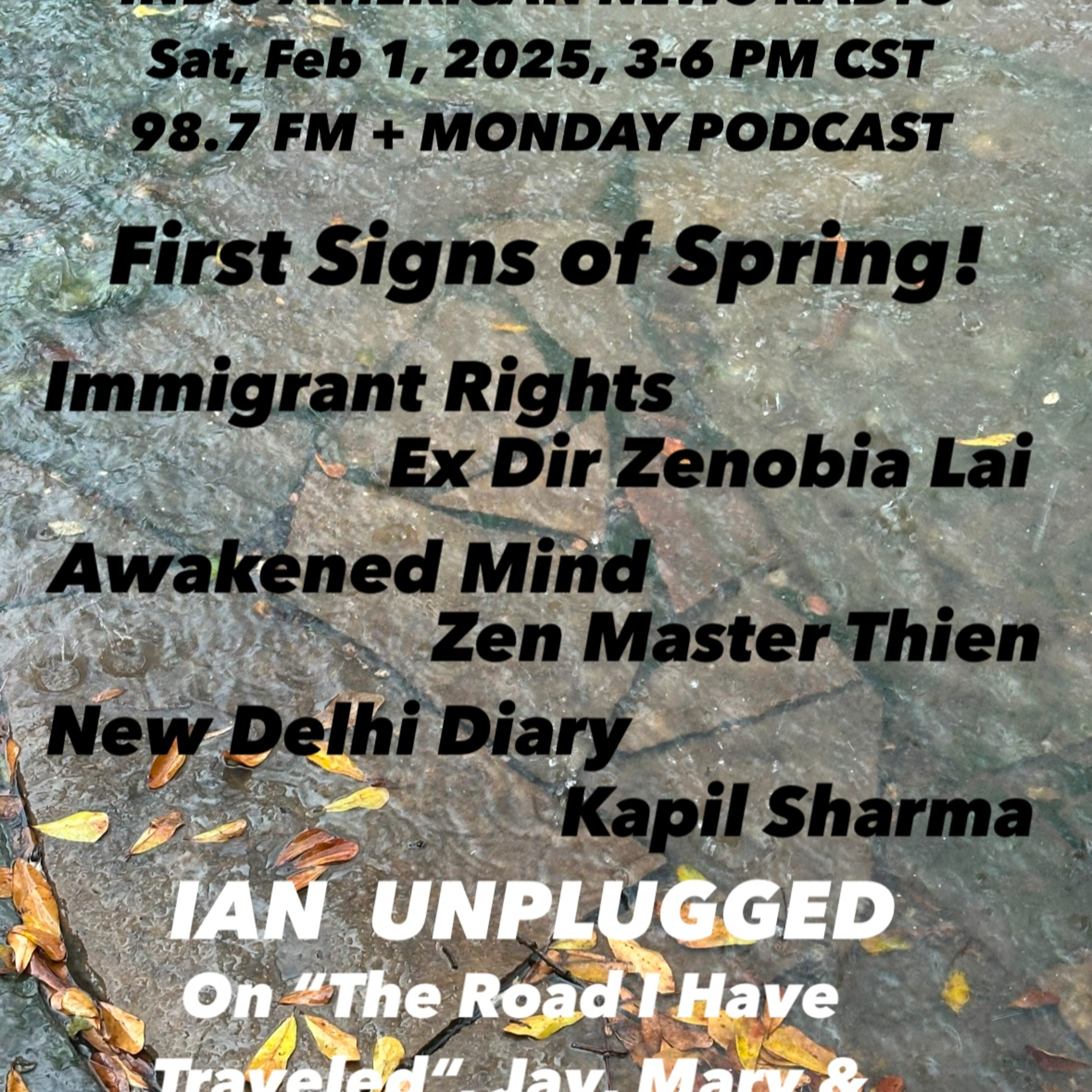 IANR 2505 020125 Immigrant Rights by Ex Dir Zenobia Lai; Awakened Mind with Zen Master Thien; New Delhi Dairy by Kapil Sharma episode artwork