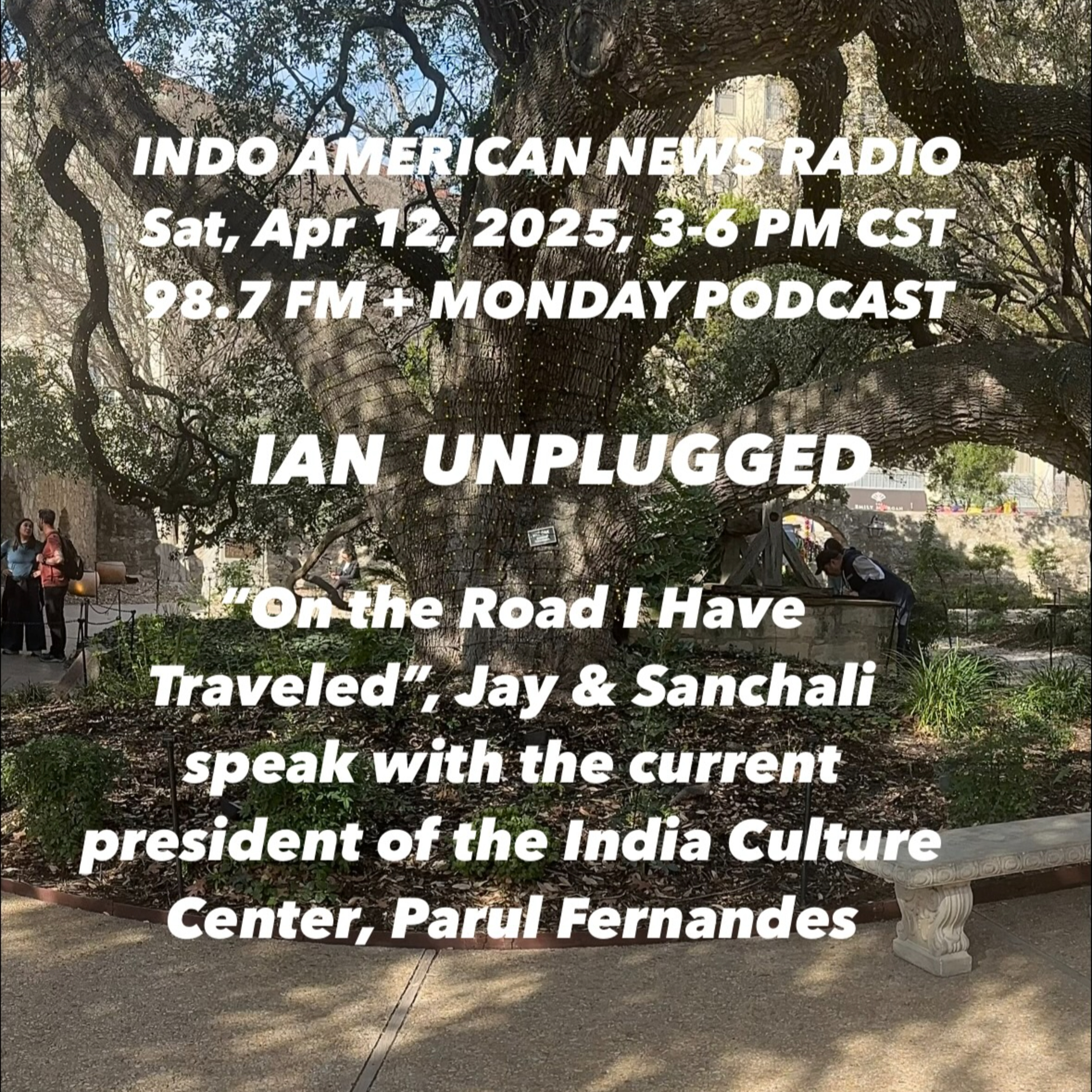 IAN Unplugged 2515 041225 On The Road I Have Traveled, Jay & Sanchali talk with Parul Fernandes episode artwork