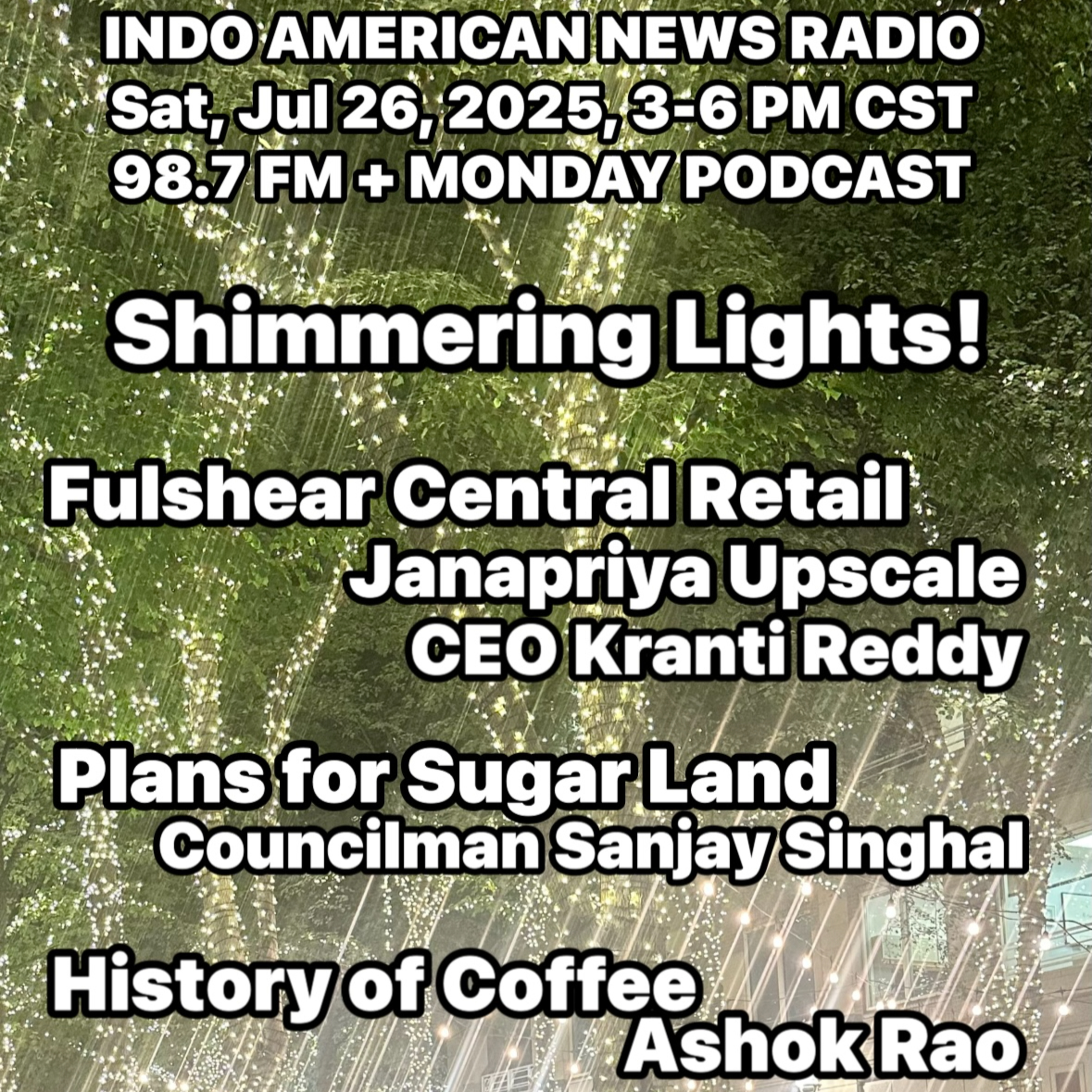 IANR 2530 072625 Fulshear Central by CEO Kranti Reddy, SL City Councilman Dist 2 Sanjay Singhal, History Talks Ep 5 History of Coffee by Ashok Rao episode artwork