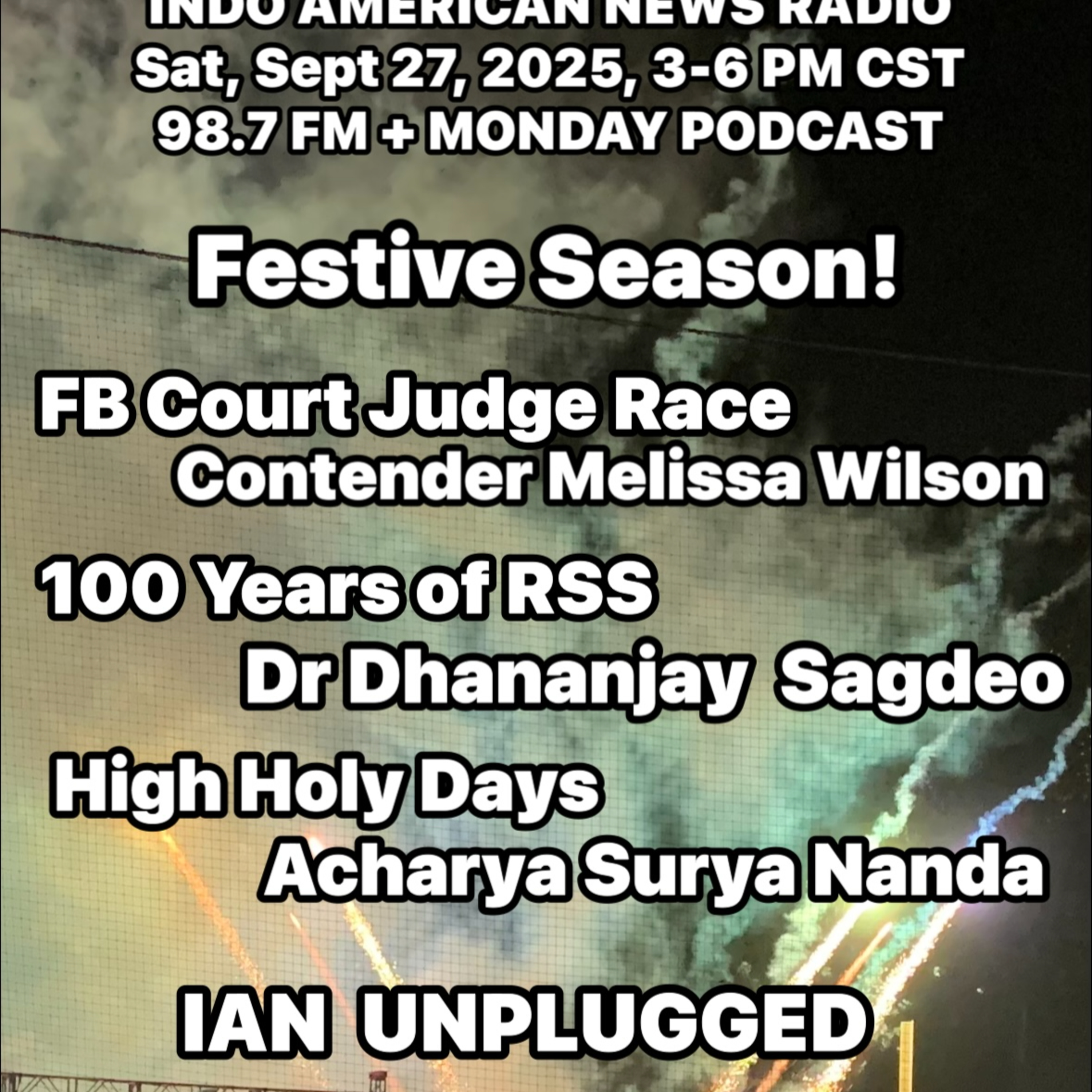 IANR 2539 092725 FB Judge Race Contender Melissa Wilson, 100 Years of RSS Sevak Padma Shri Dr Dhananjay Sagdeo, High Holy Days by Acharya Surya Nanda episode artwork
