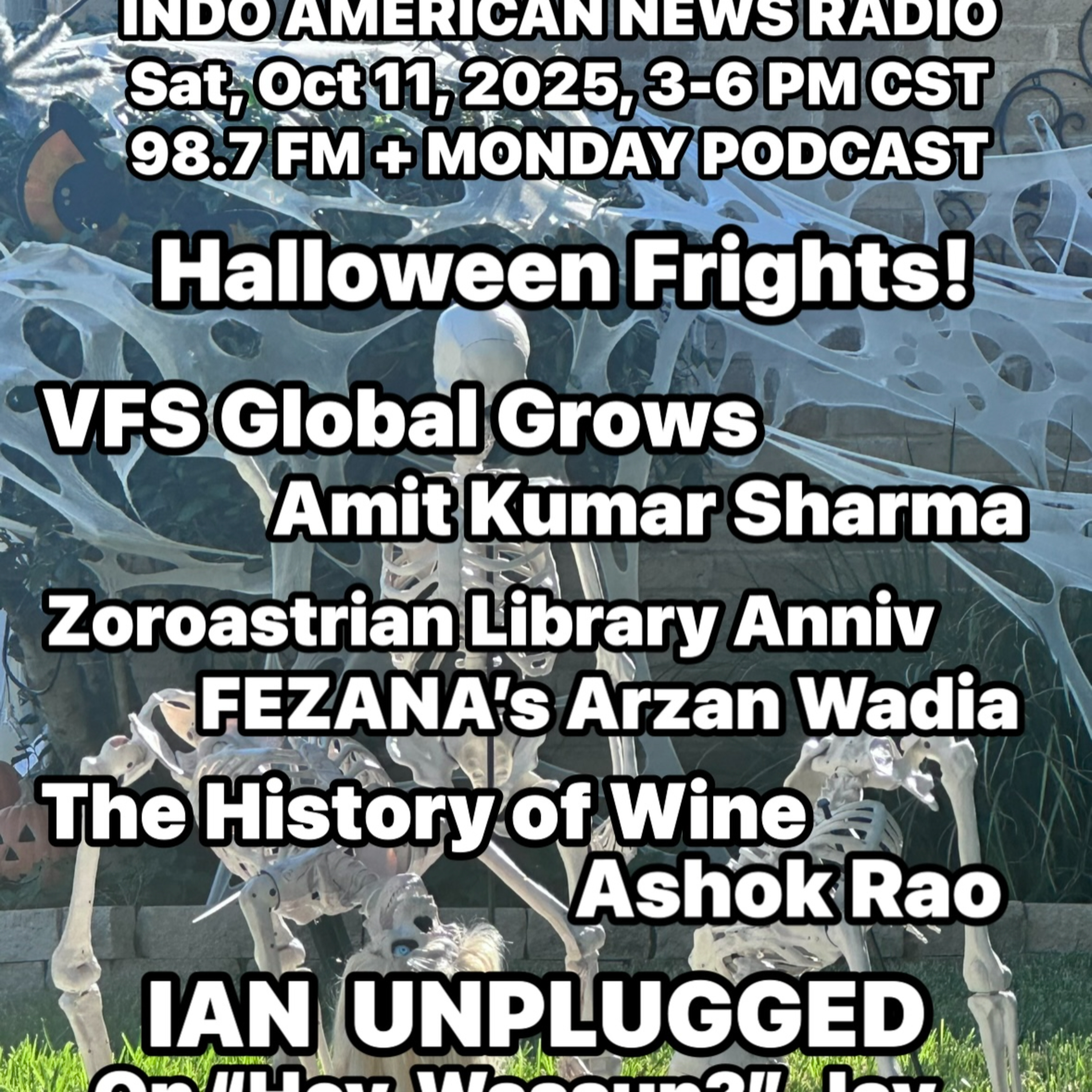 IANR 2541 101125 VFS Global Grows by Amit Kumar Sharma, Zororatrian Library Anniv by FEZANA's Arzan Wadia, The History of Wine by Ashok Rao episode artwork
