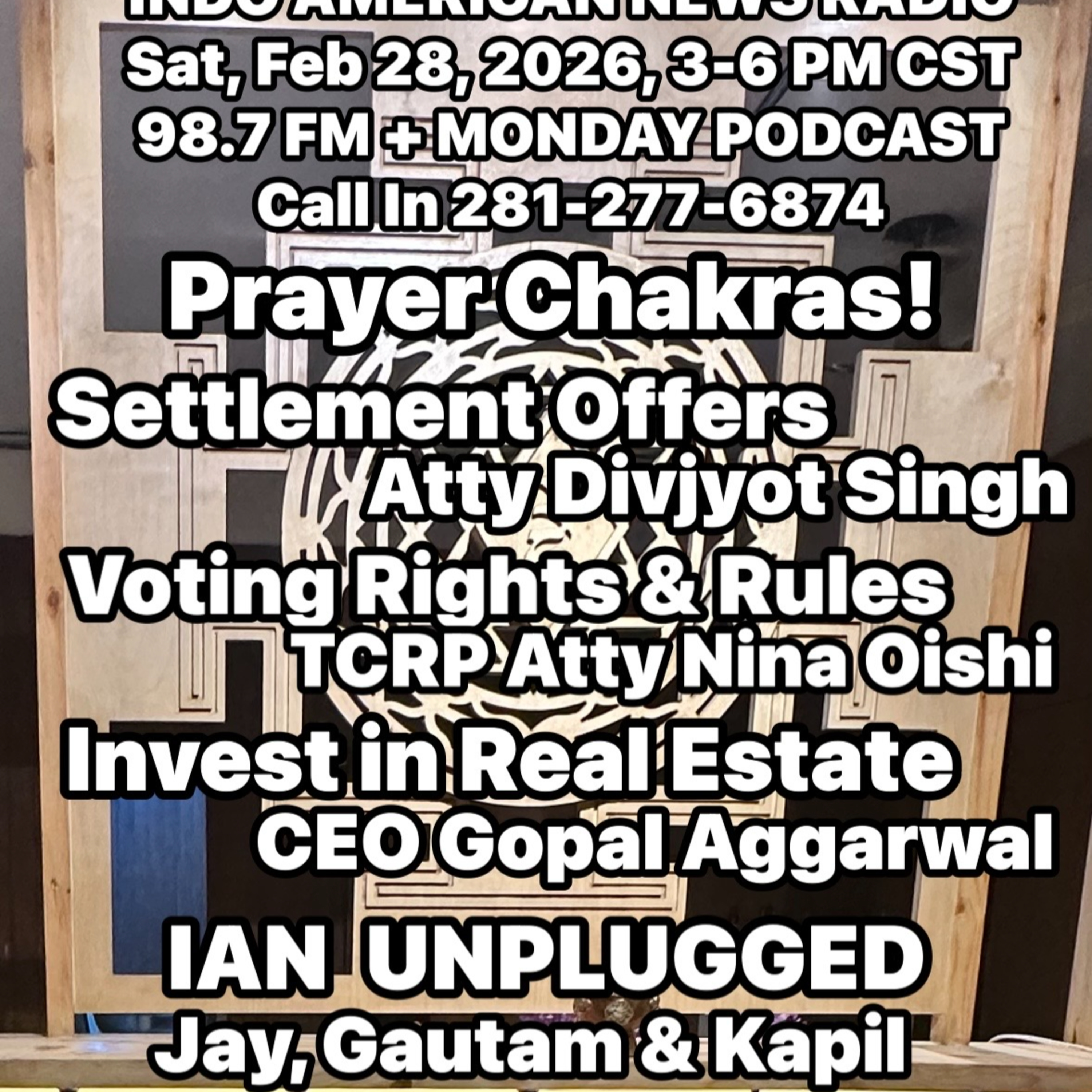 IANR 2609 022826 Settlement Offers by Atty Divjyot Singh, Know Your Votings Rights by Atty Nina Oishi, Invest in Real Estate by Gopal Aggarwal episode artwork