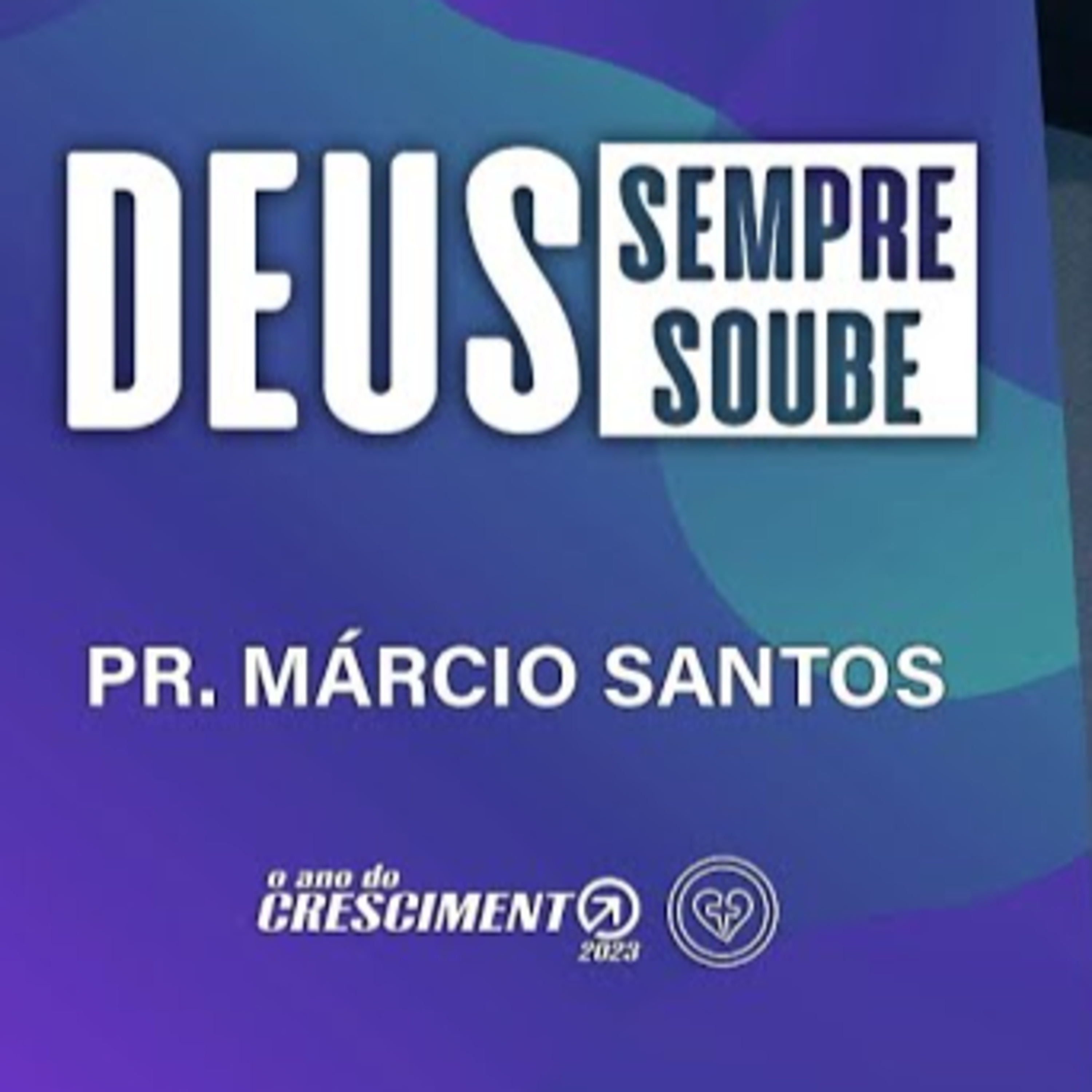 DEUS SEMPRE SOUBE || Pr Márcio Santos || 09.03 || Igreja Família que Ama episode artwork