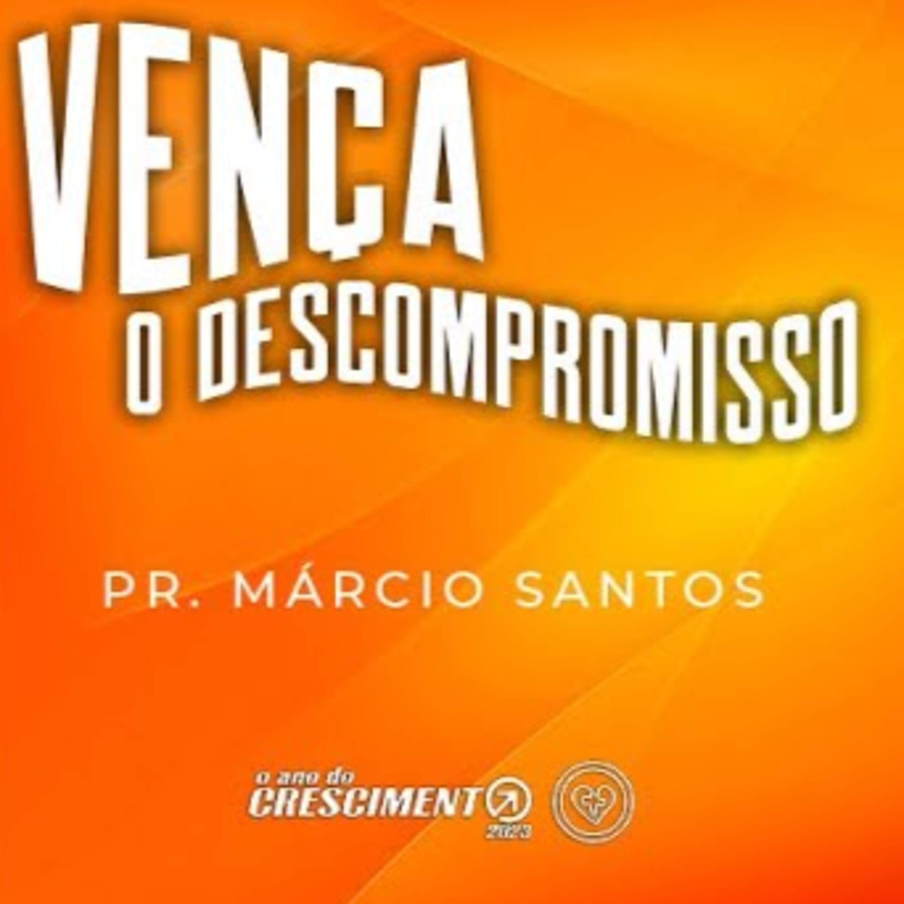 VENÇA O DESCOMPROMISSO || Pr Márcio Santos || 16.03 || Igreja Família que Ama episode artwork