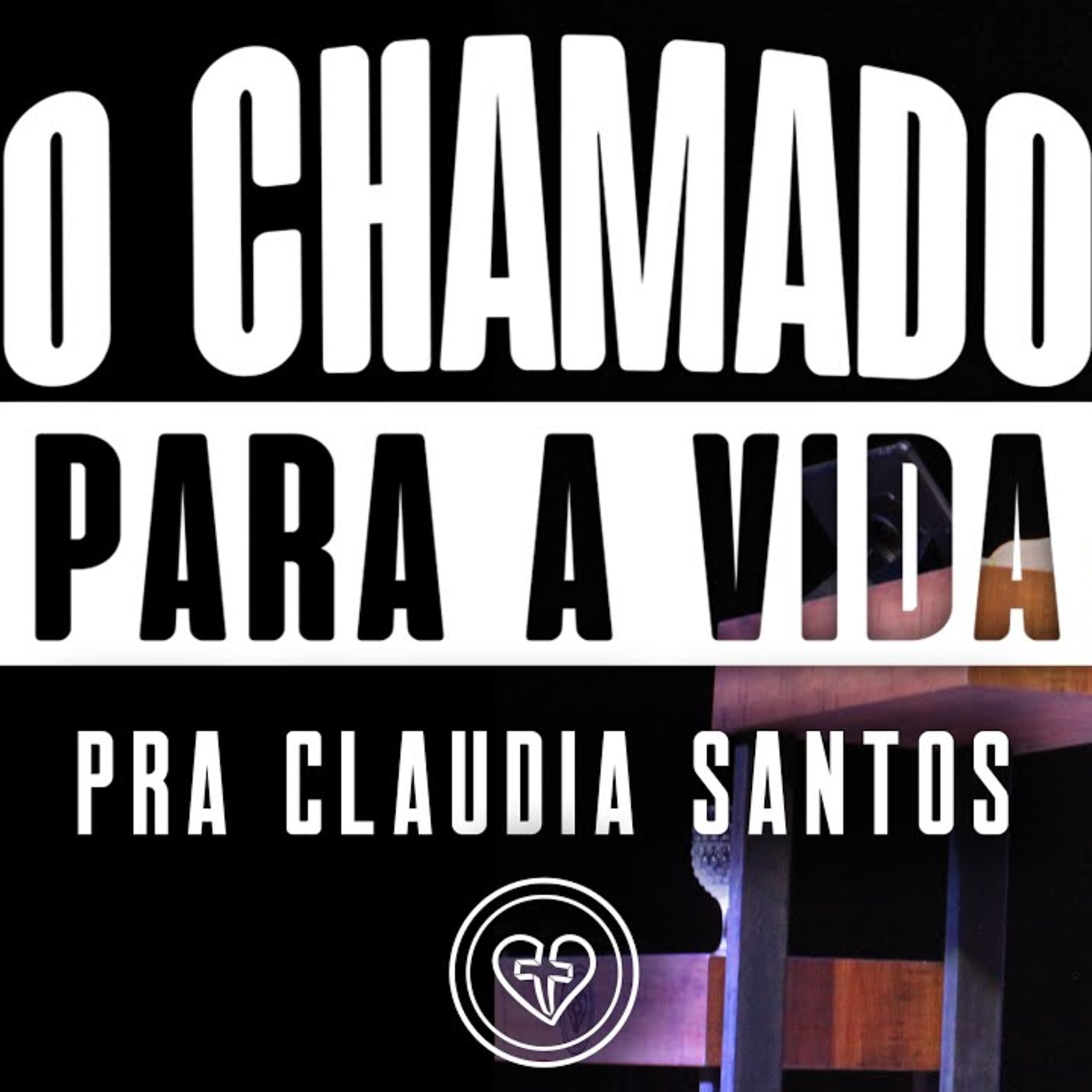 O CHAMADO PARA A VIDA || Pra. Claudia Santos || 27.04 || Igreja Família que Ama episode artwork