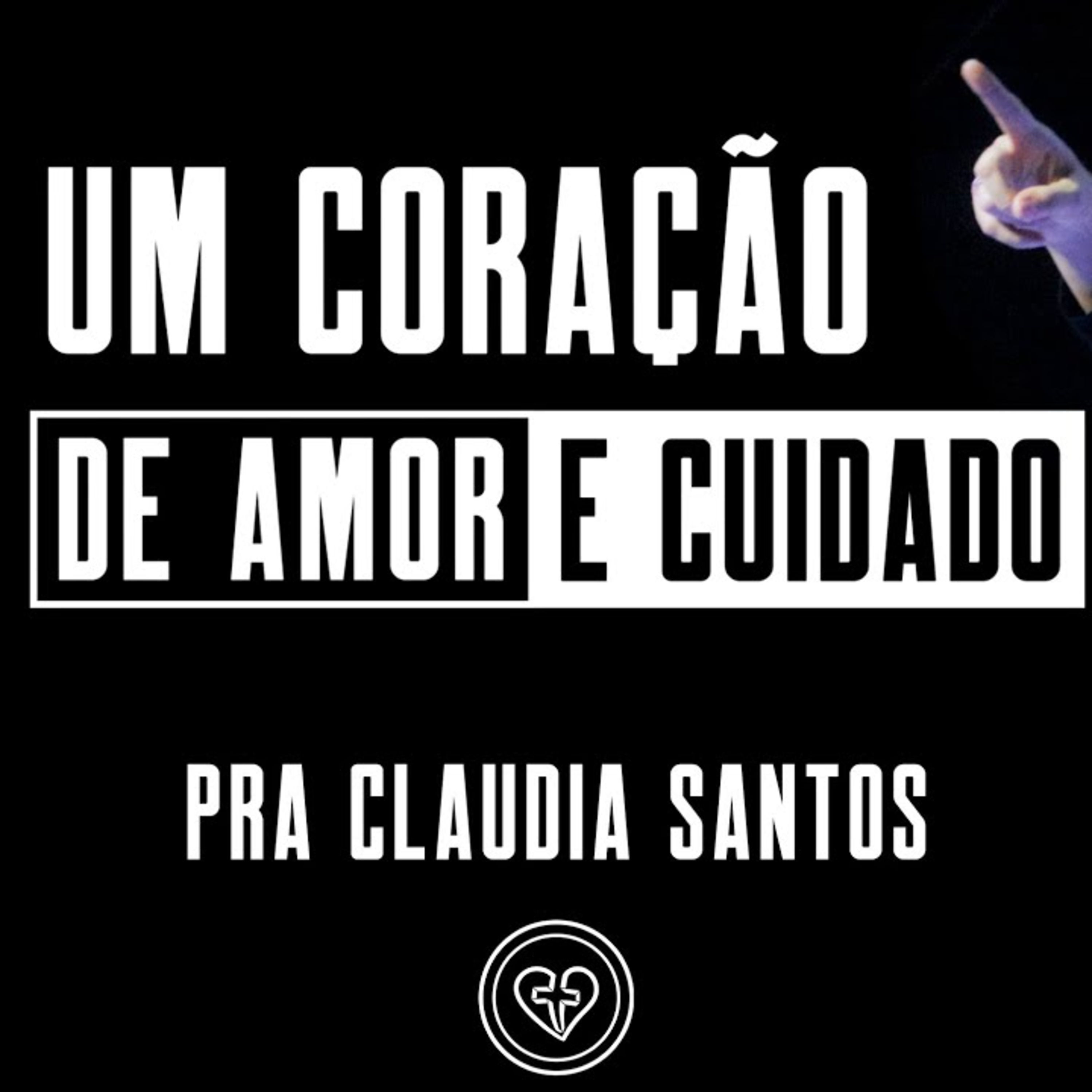 UM CORAÇÃO DE AMOR E CUIDADO || Pra Claudia Santos || 02.07|| Igreja Família que Ama episode artwork