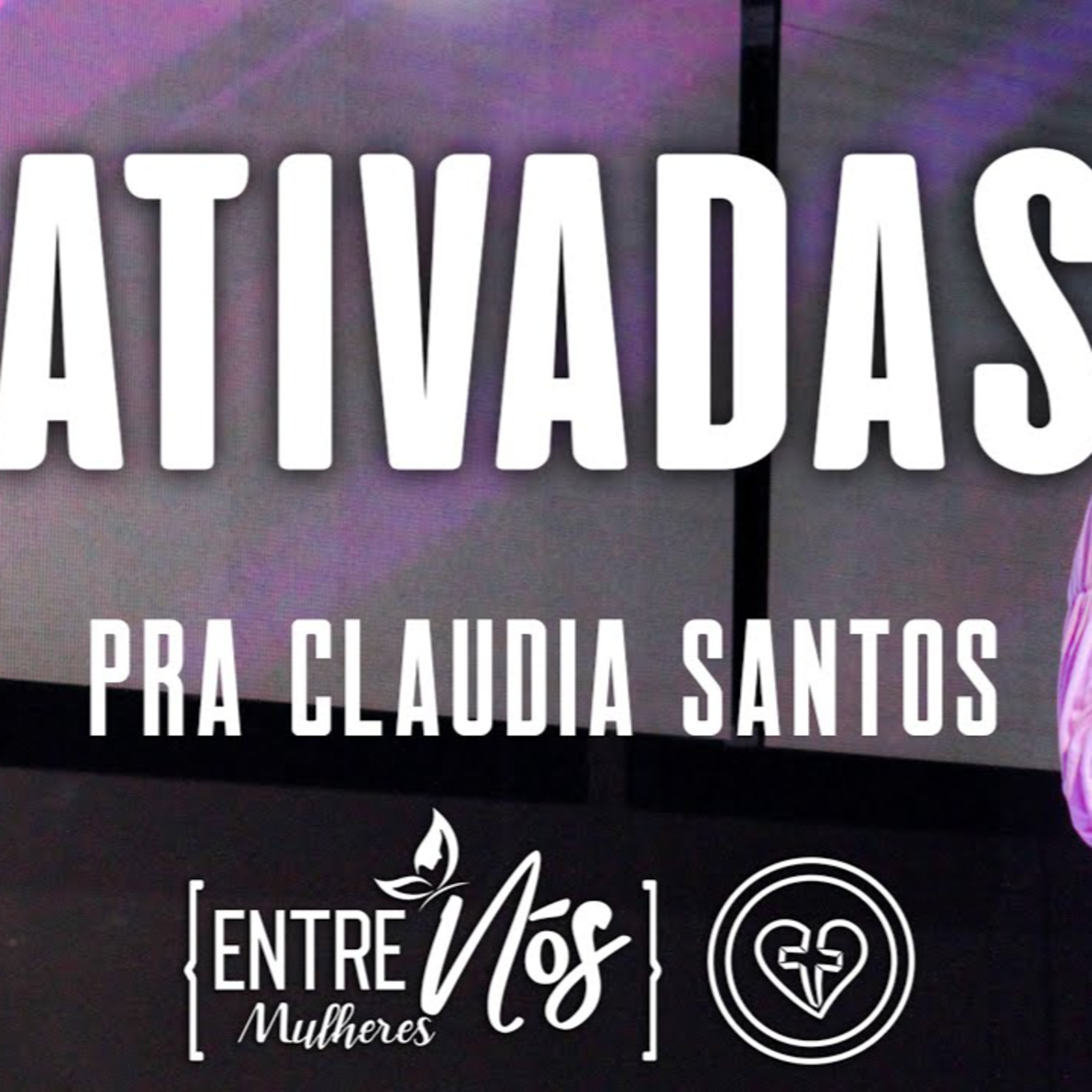 ATIVADAS || Pra Claudia Santos || 05.07|| Igreja Família que Ama episode artwork
