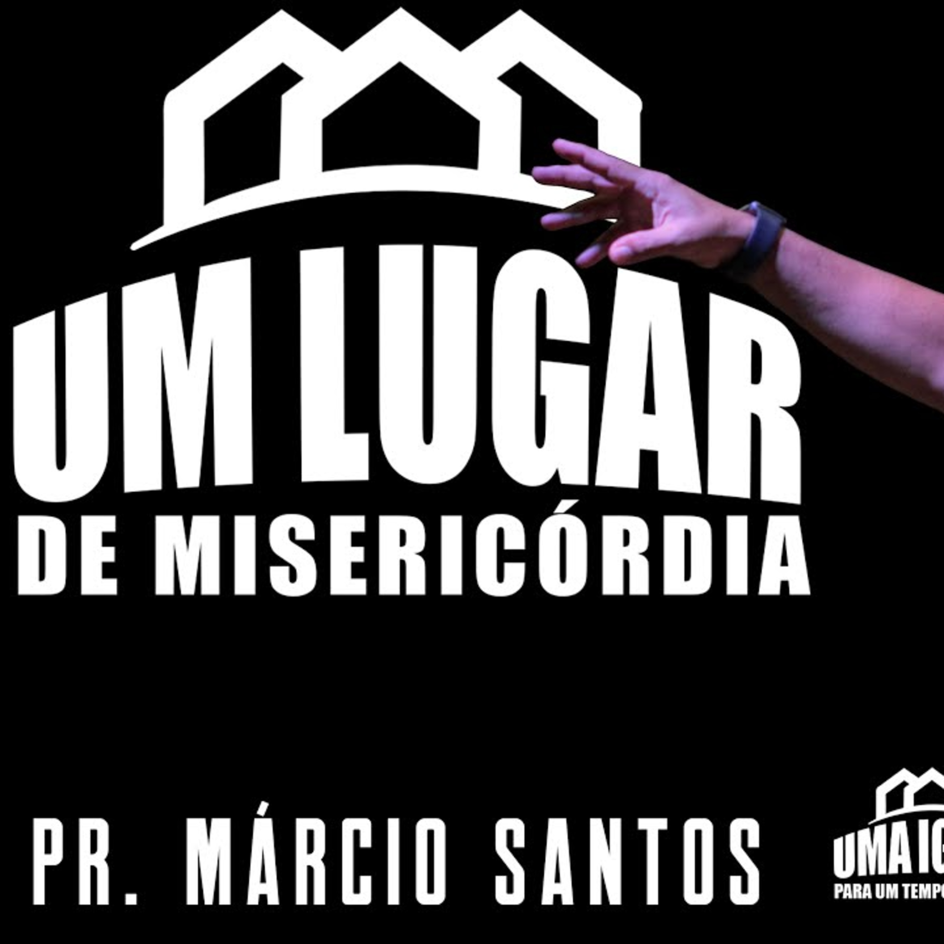 UM LUGAR DE MISERICÓRDIA || Pr. Márcio Santos || 03.08 || Igreja Família que Ama episode artwork