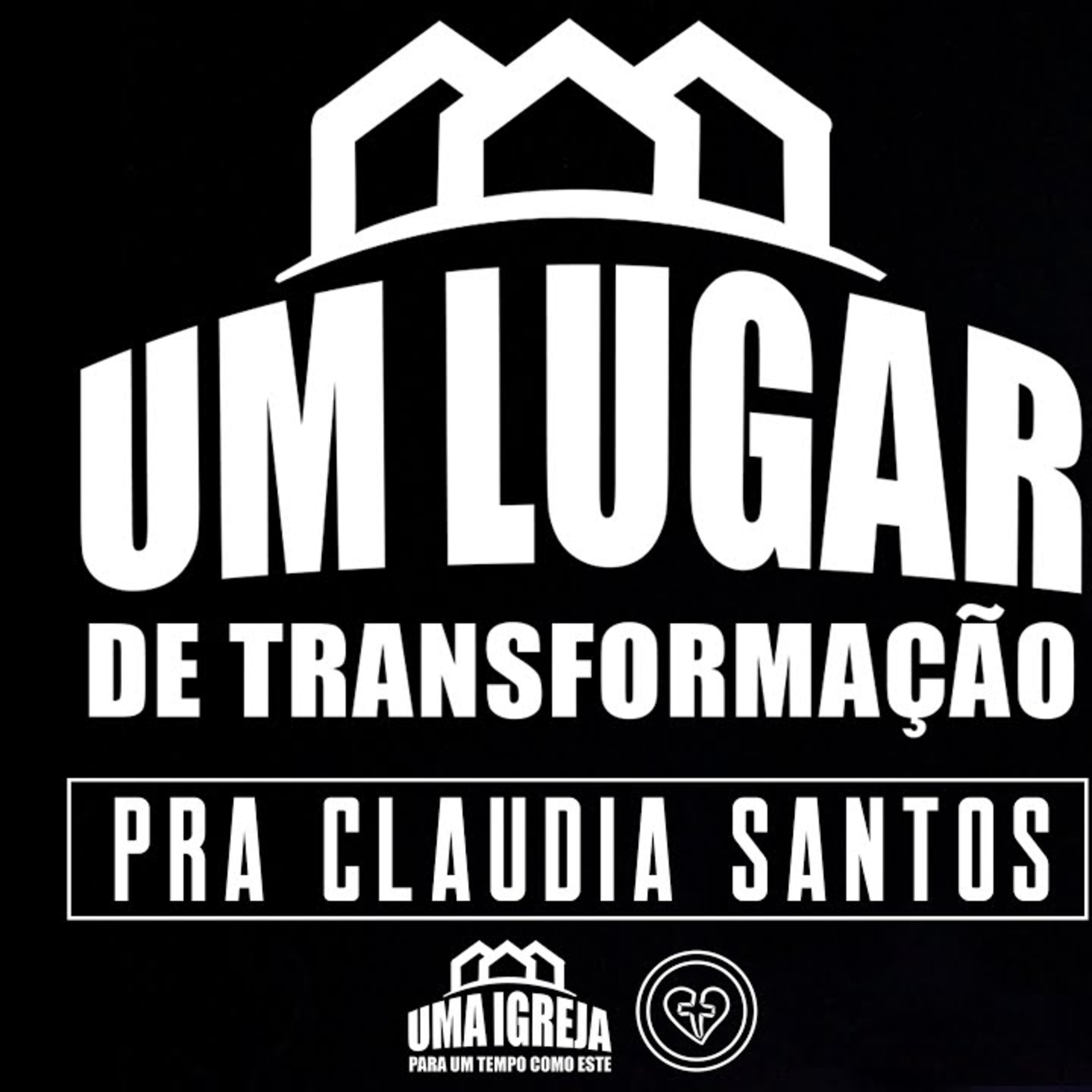 UM LUGAR DE TRANSFORMAÇÃO || Pra. Claudia Santos || 17.08 || Igreja Família que Ama episode artwork