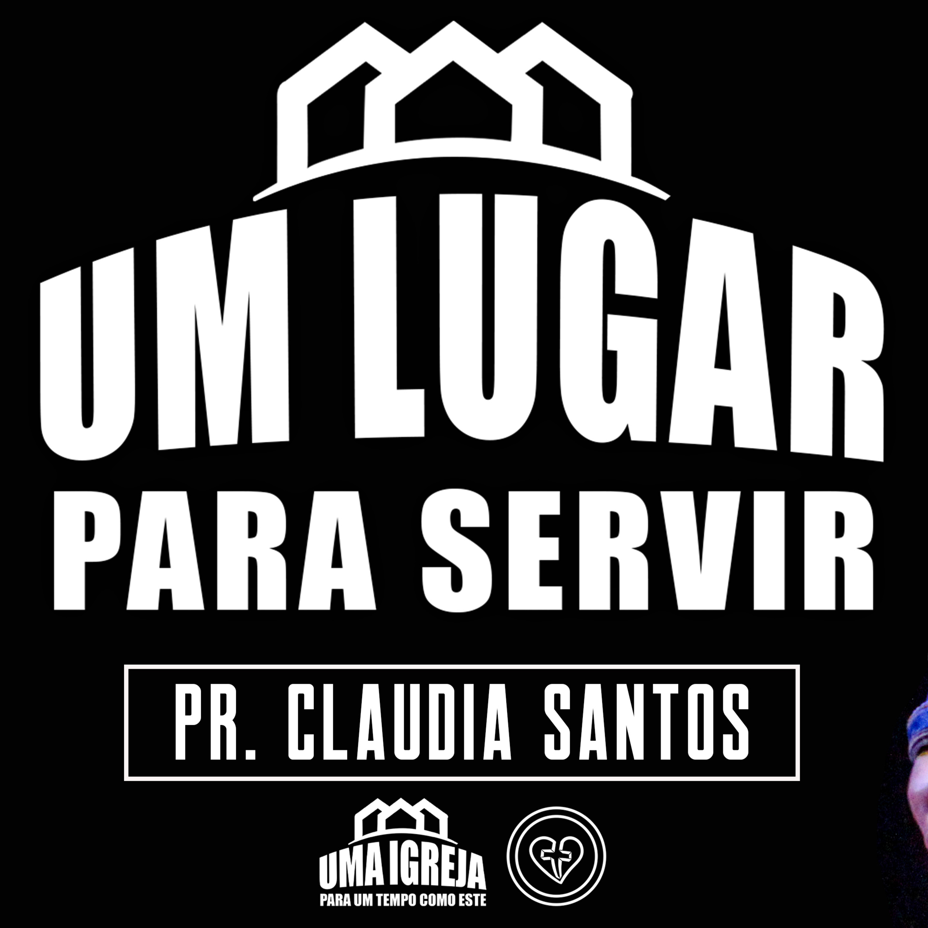 UM LUGAR PARA SERVIR || Pra. Claudia Santos || 31.08 || Igreja Família que Ama episode artwork