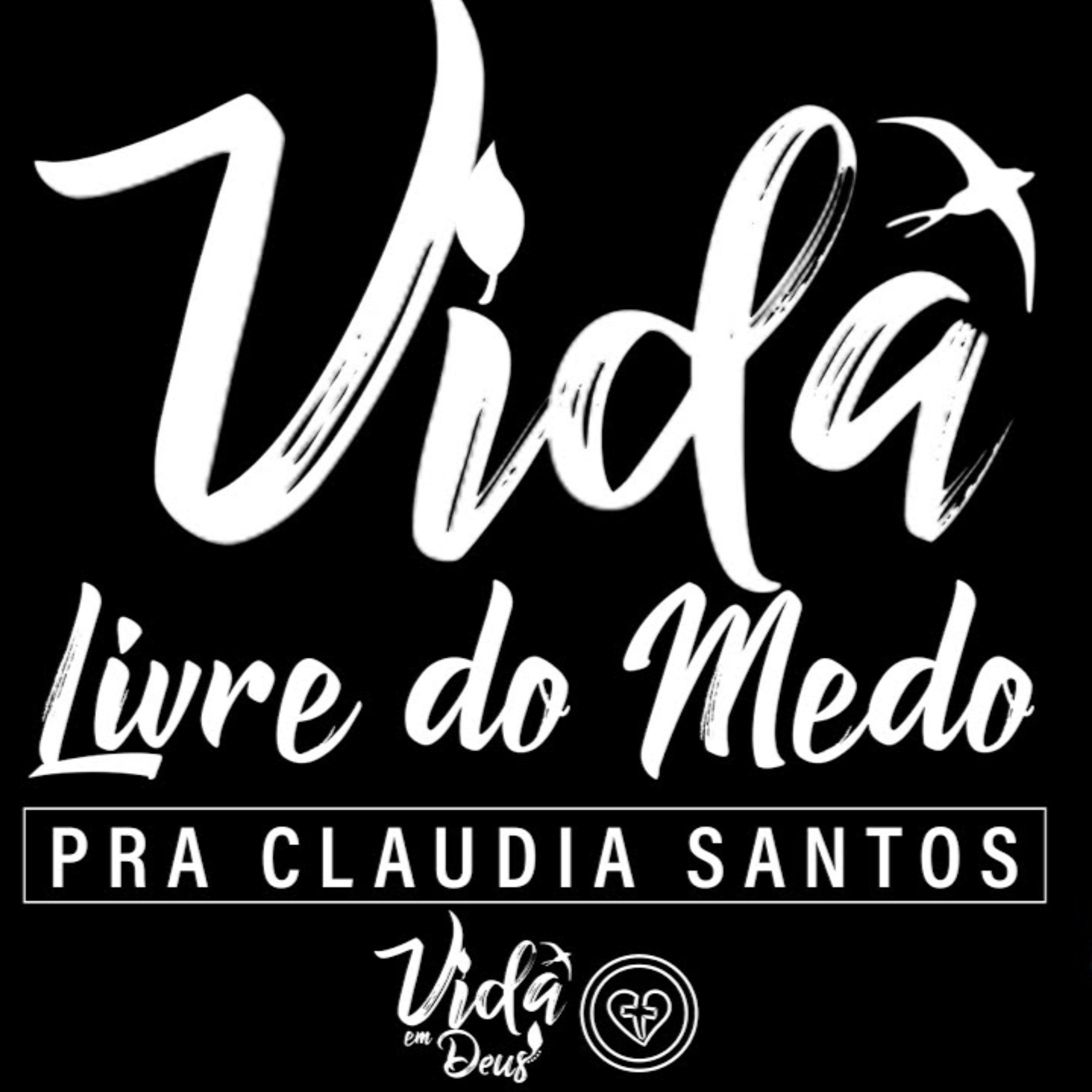 VIDA LIVRE DO MEDO || Pra. Claudia Santos || 10.09 || Igreja Família que Ama episode artwork