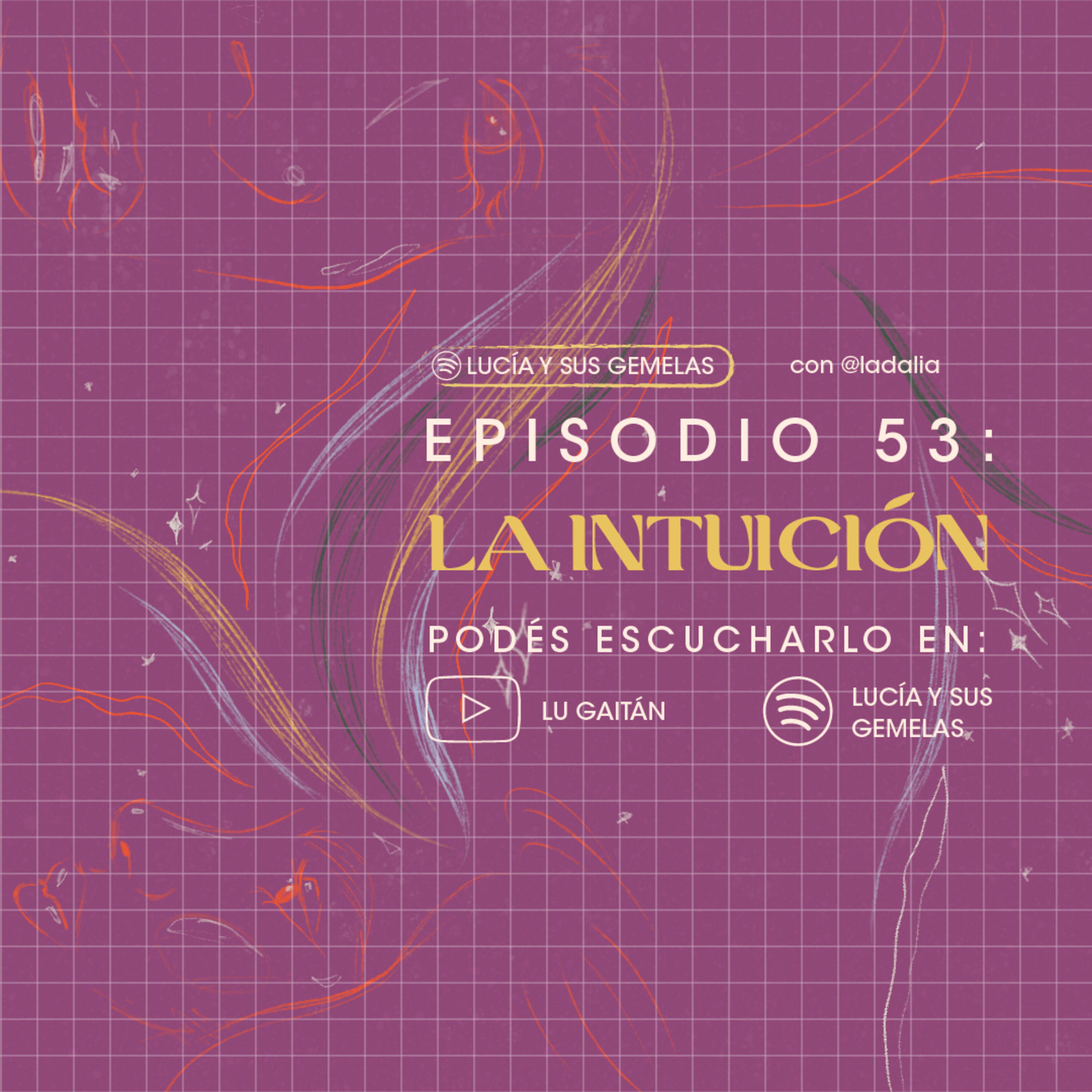 La intuición. Episodio 53