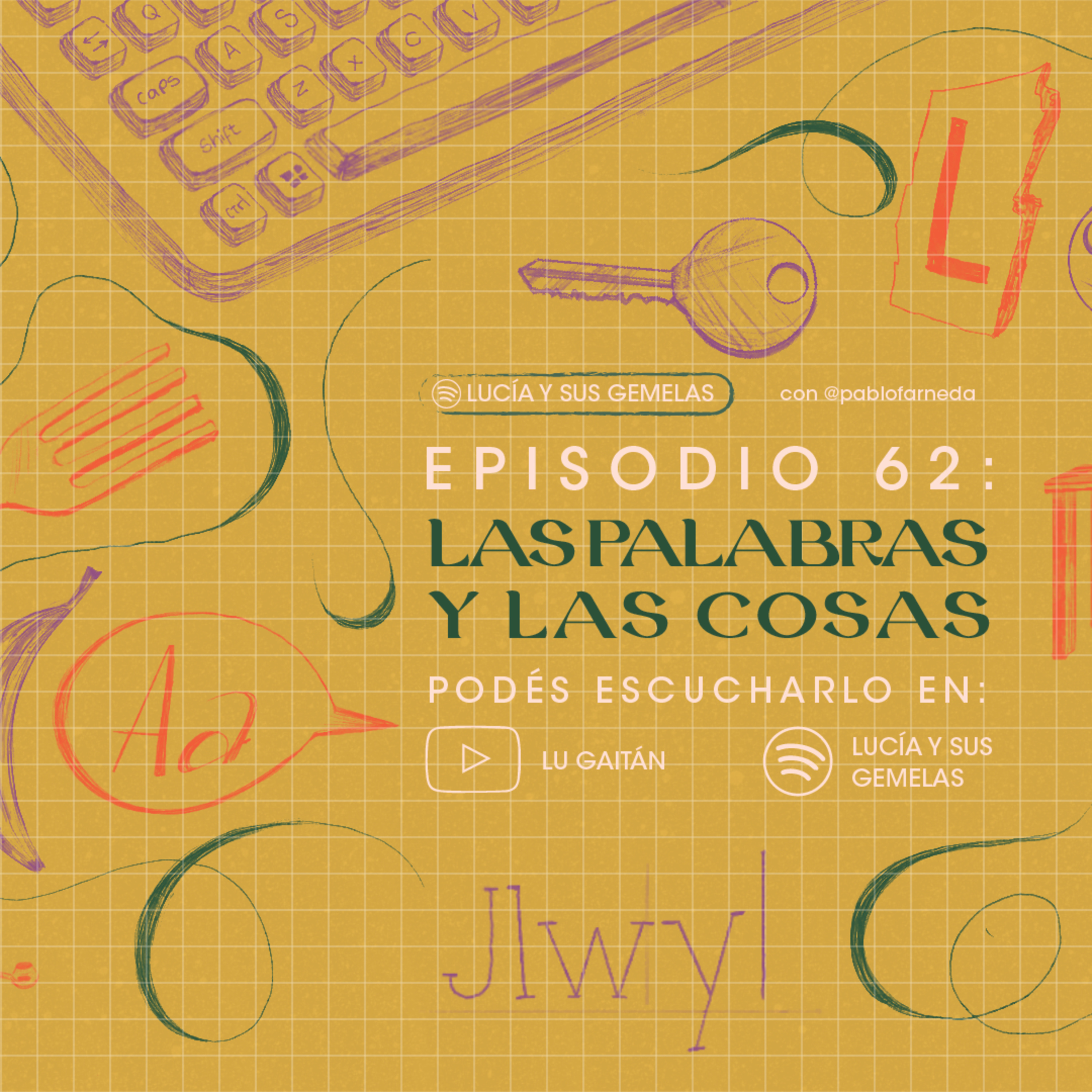 Las palabras y las cosas. Episodio 62