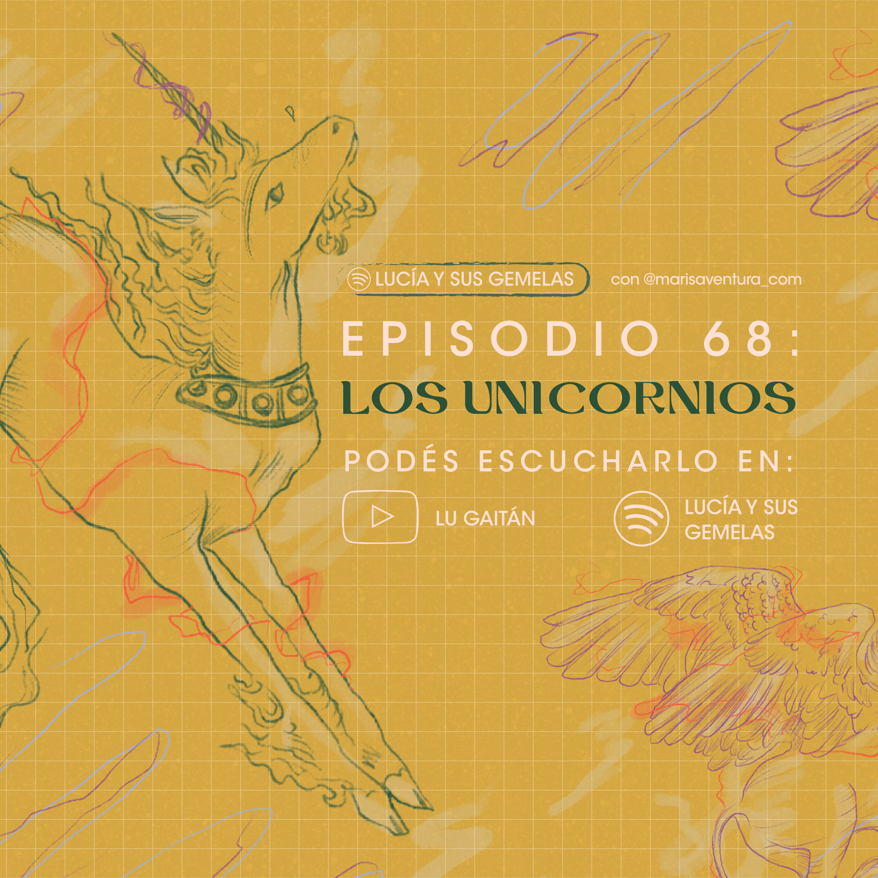 Los unicornios. Episodio 68