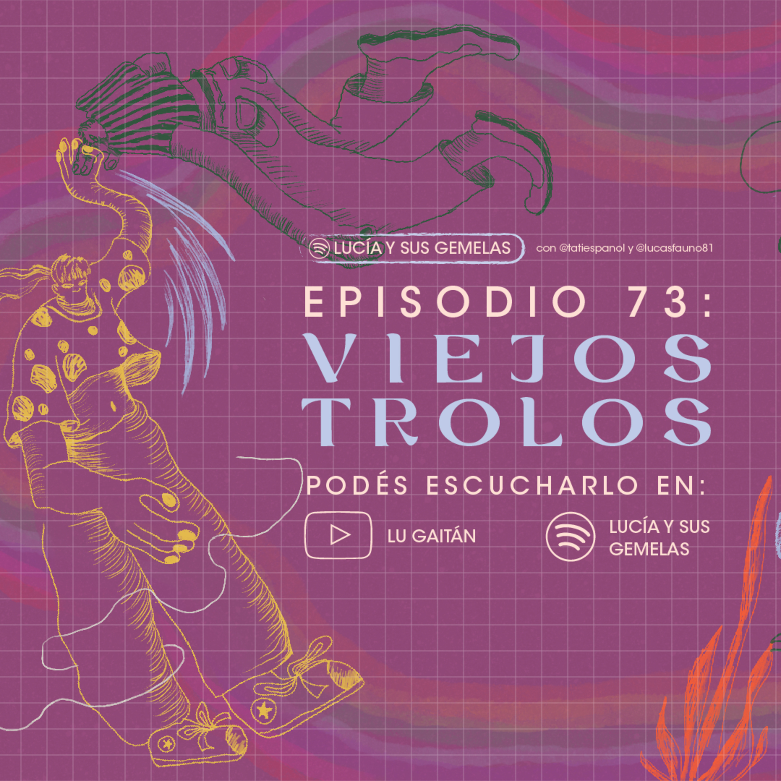 Viejos Trolos. Episodio 73