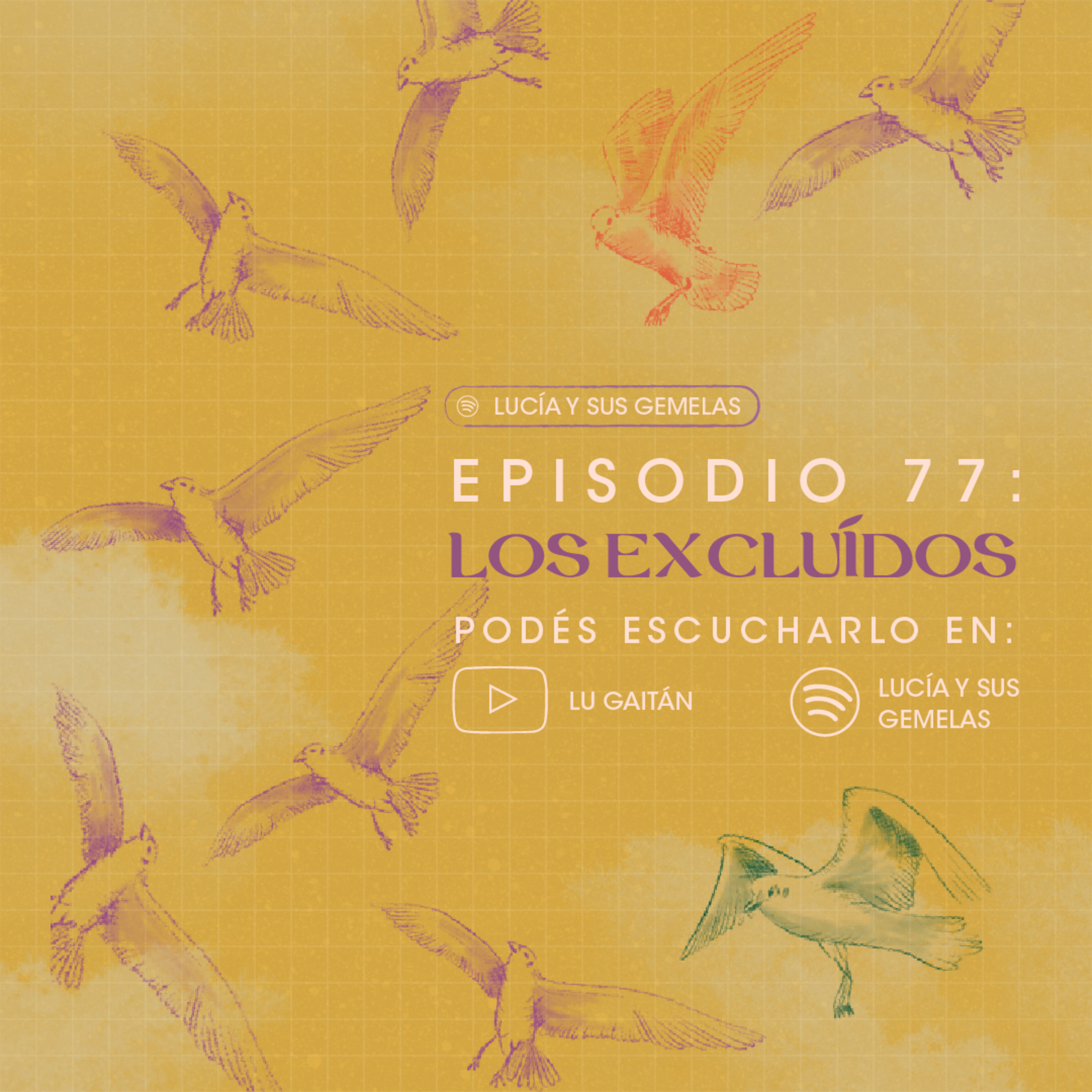 Los excluidos. Episodio 77