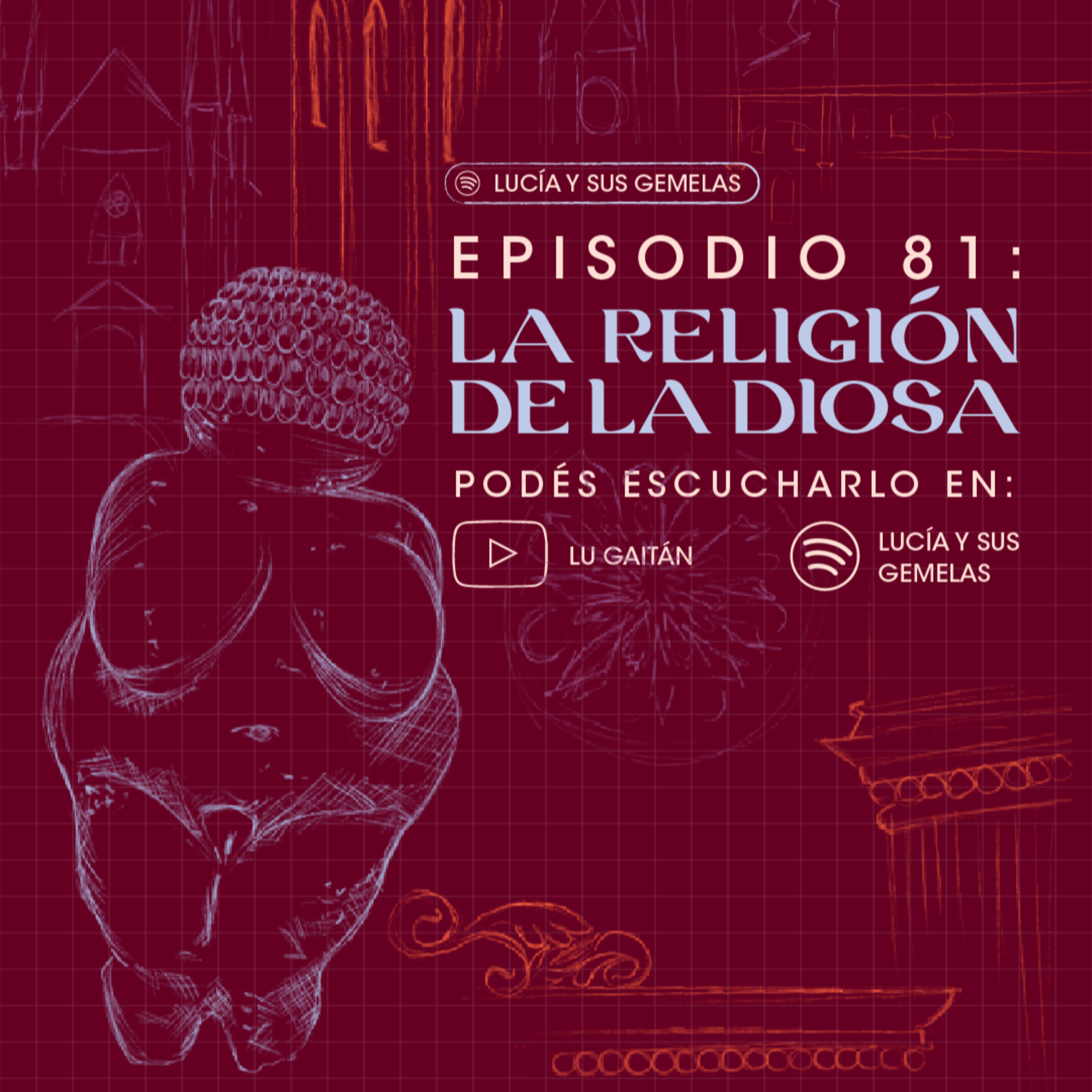 La religión de la Diosa. Episodio 81