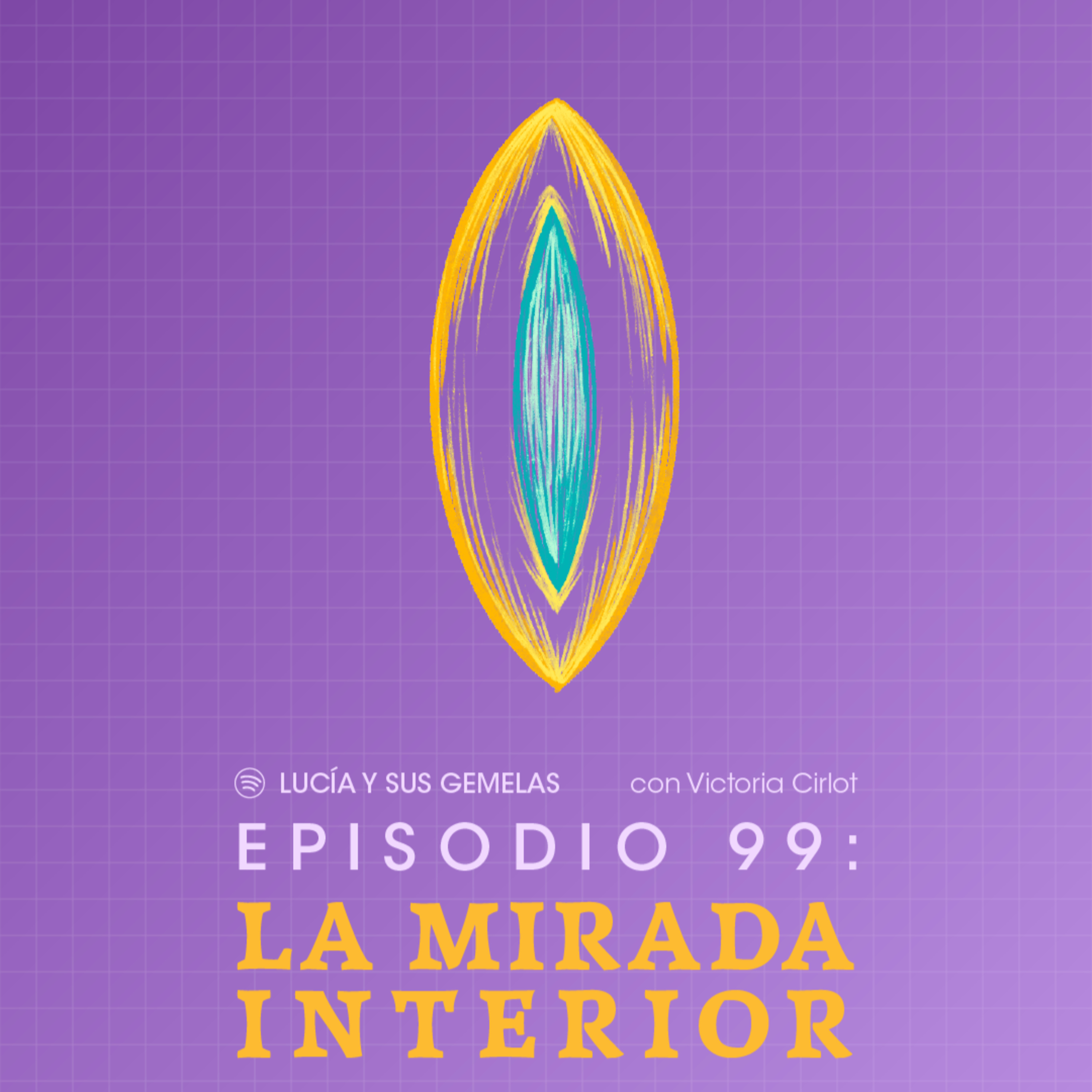 La mirada interior con Victoria Cirlot. Episodio 99
