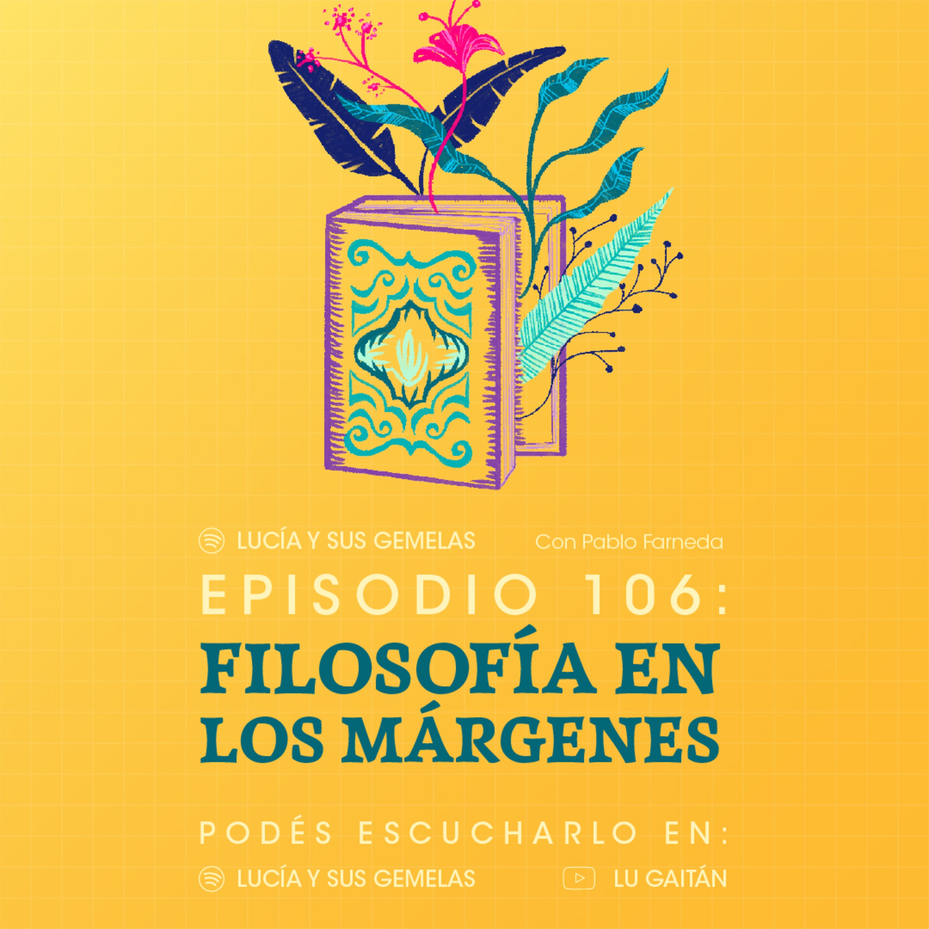 Filosofía en los márgenes. Episodio 106