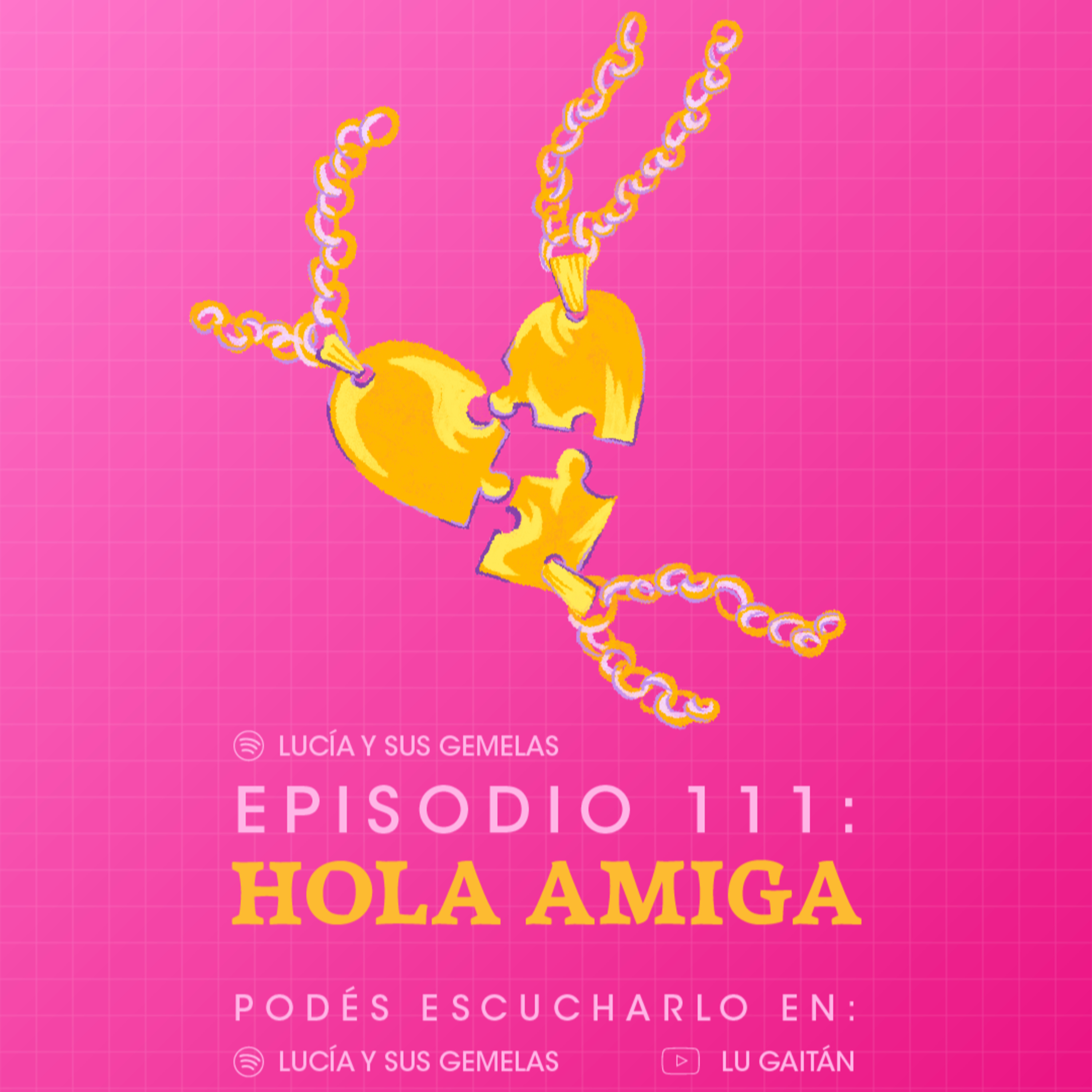 Hola amiga. Episodio 111