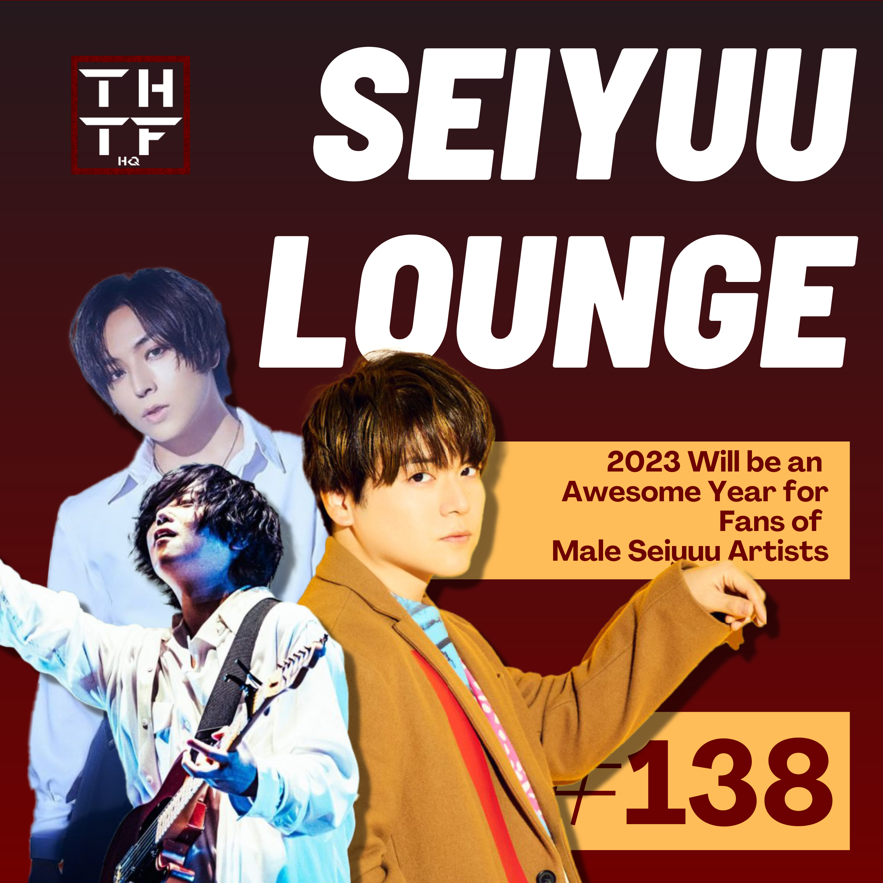 EP.138 – 2023 Will be an Awesome Year for Fans of Male Seiyuu Artists episode artwork