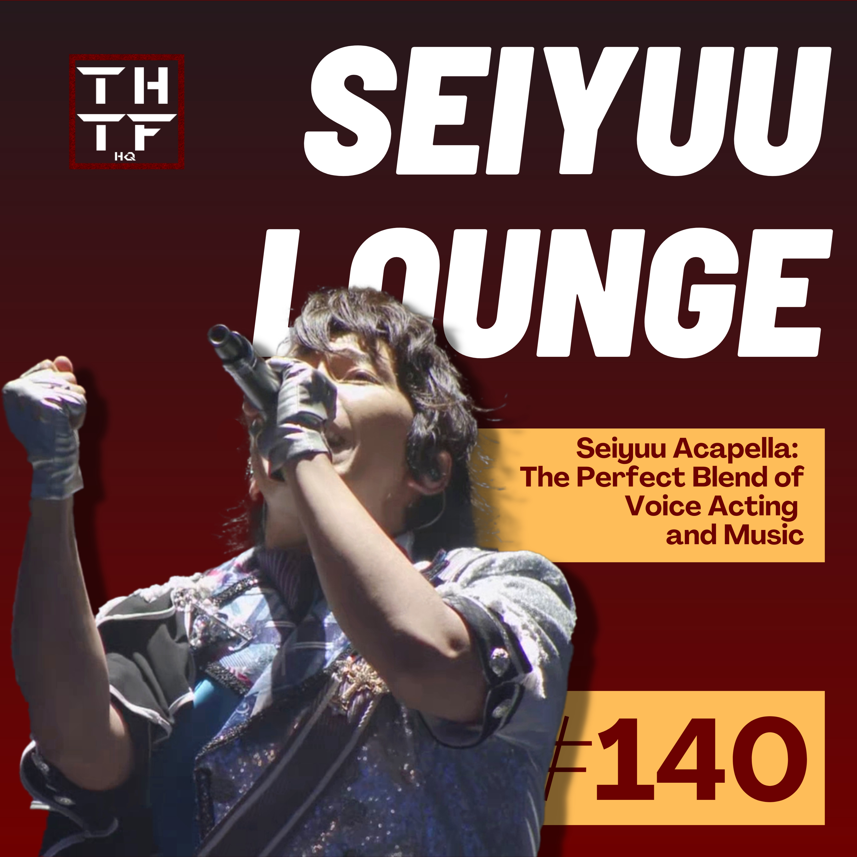 EP.140 - Seiyuu Acapella: The Perfect Blend of Voice Acting and Music episode artwork