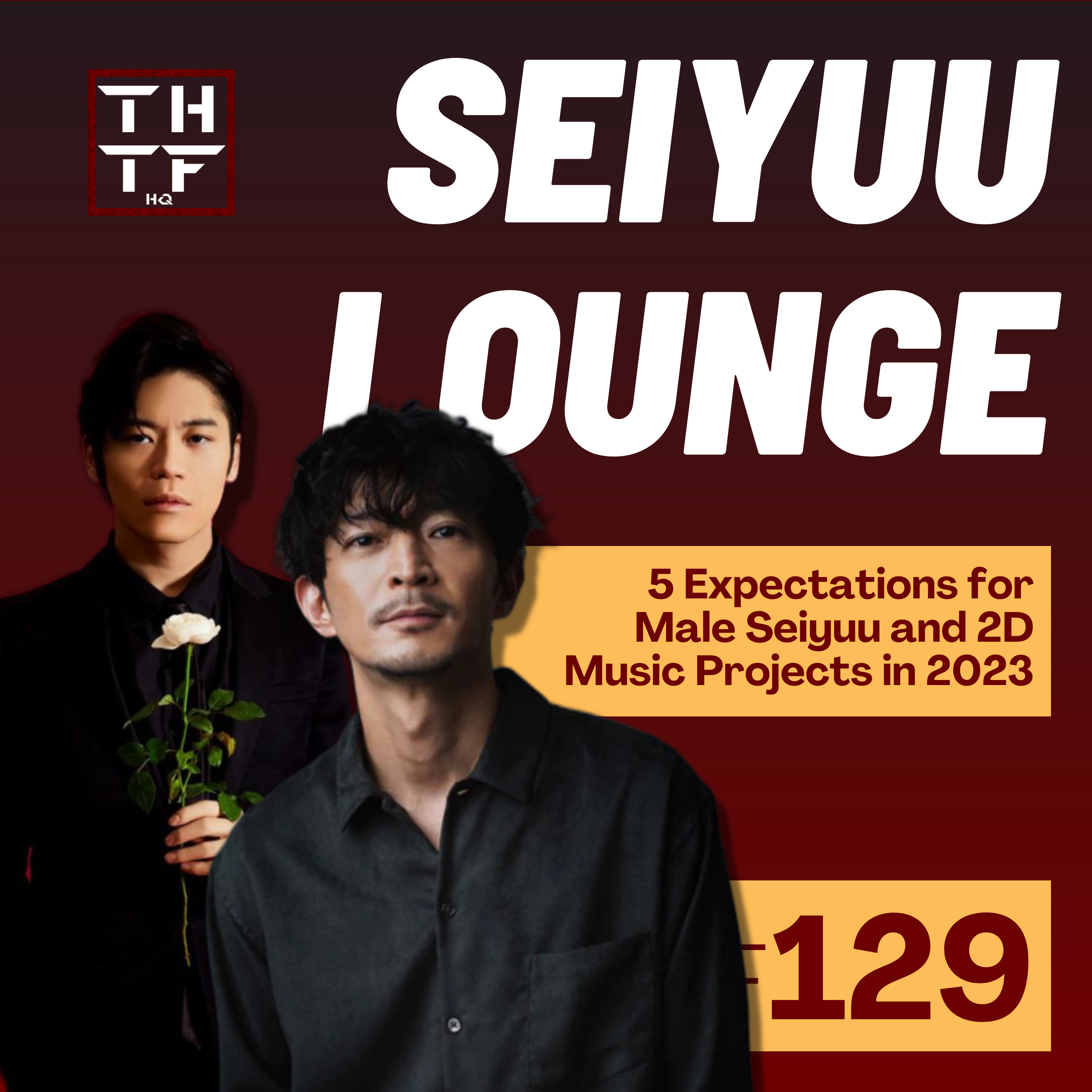 EP.129 - 5 Expectations for Male Seiyuu and 2D Music Projects in 2023 episode artwork