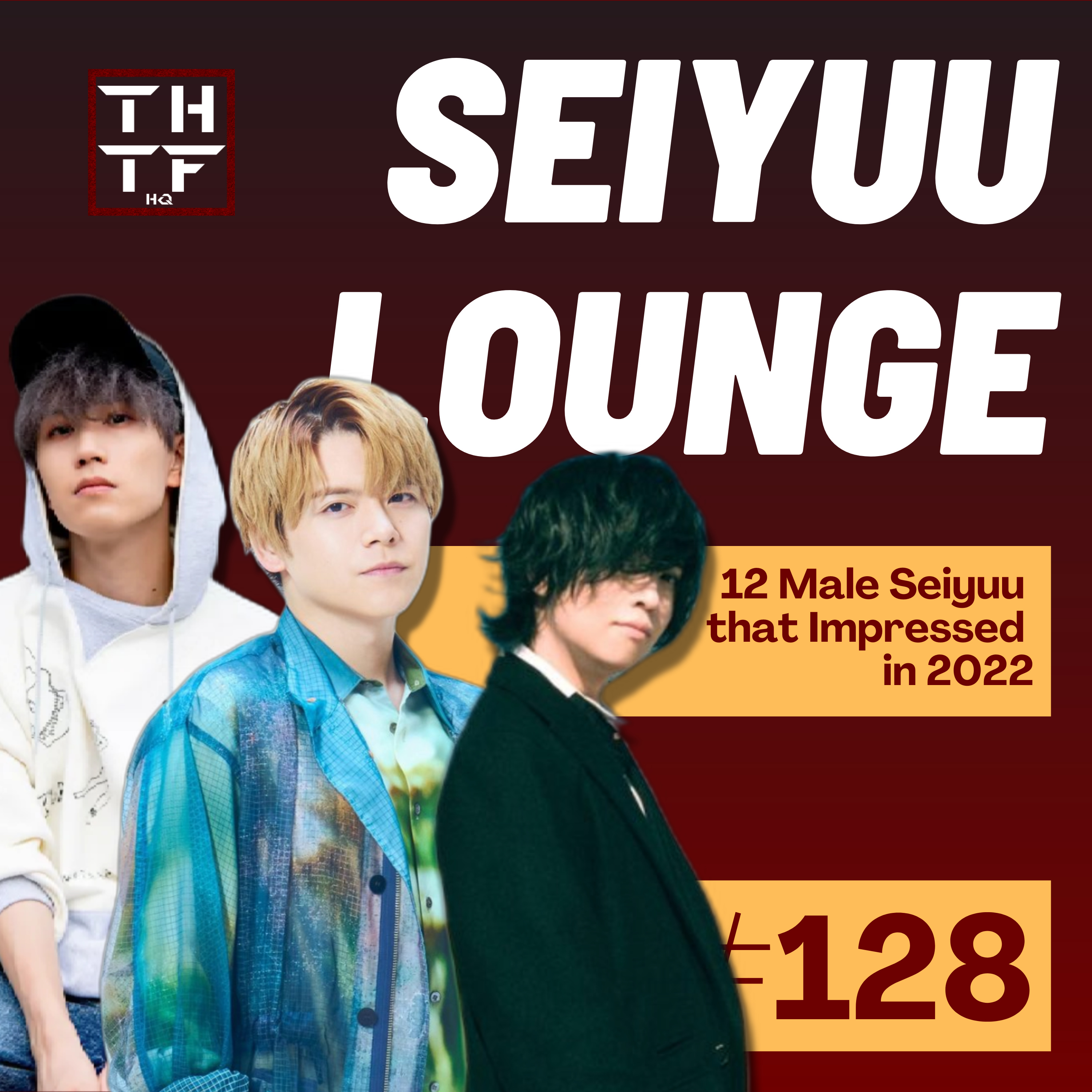 EP.128 - 12 Male Seiyuu that Impressed in 2022 episode artwork