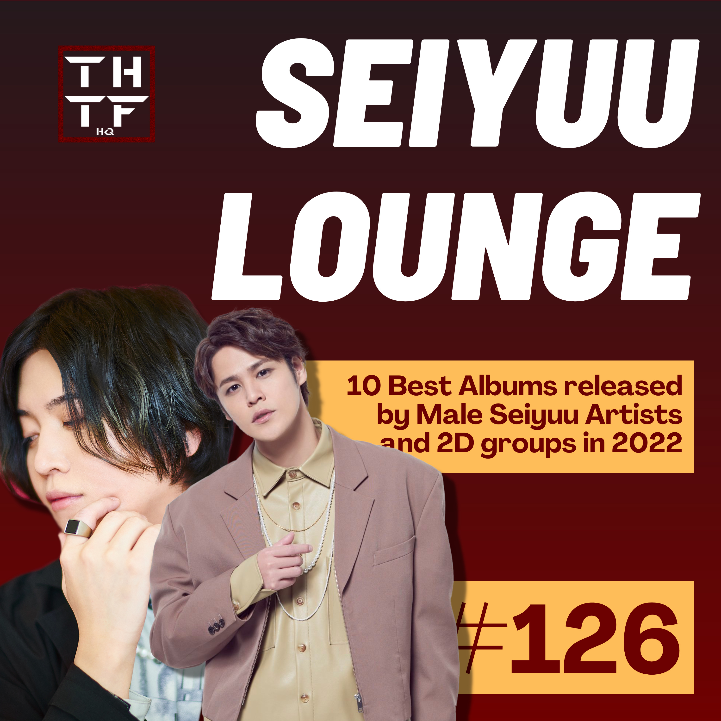 EP.126 - 10 Best Albums released by Male Seiyuu Artists and 2D groups in 2022 episode artwork