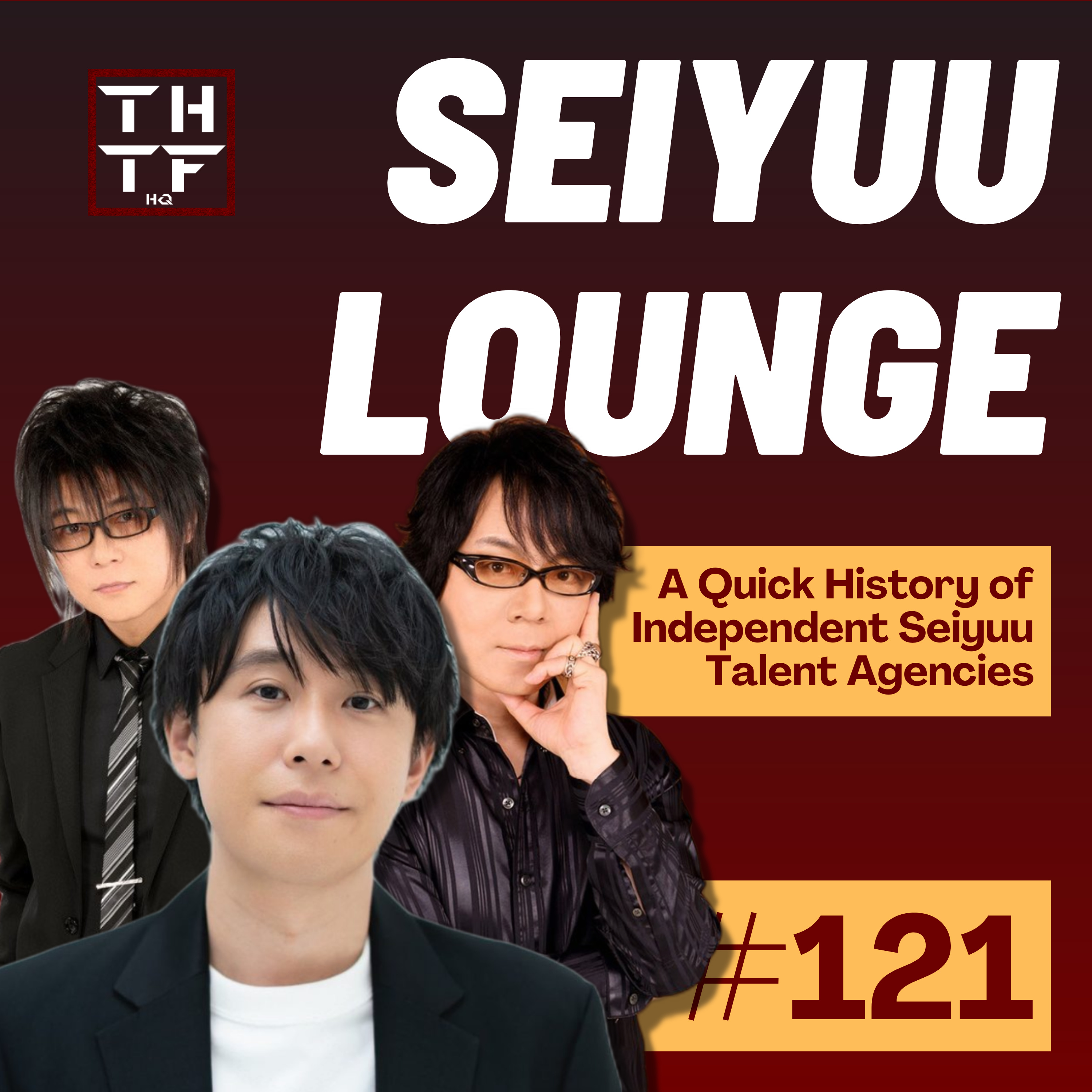 EP.121 - A Quick History of Independent Seiyuu Talent Agencies episode artwork