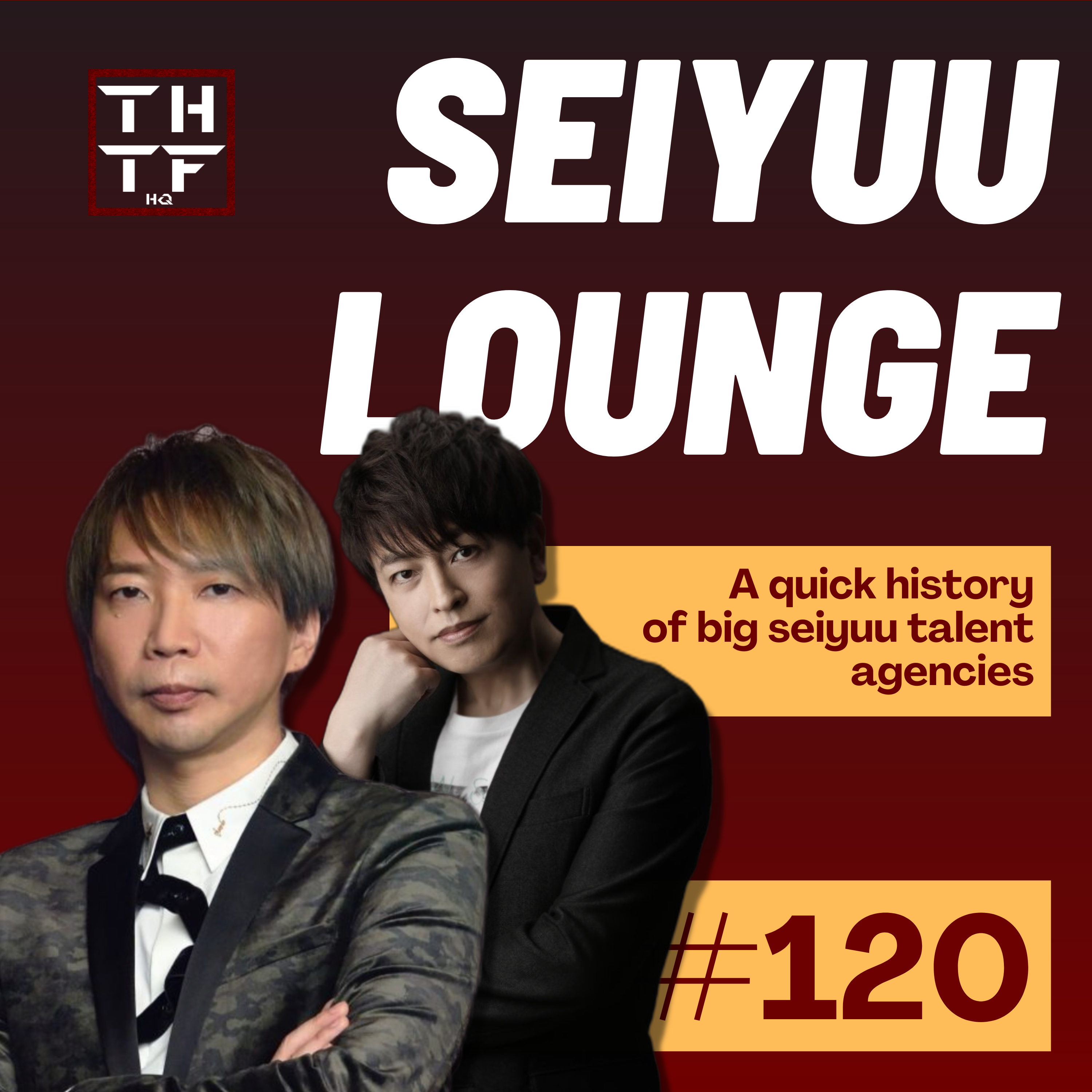 EP.120 - A quick history of big seiyuu talent agencies episode artwork
