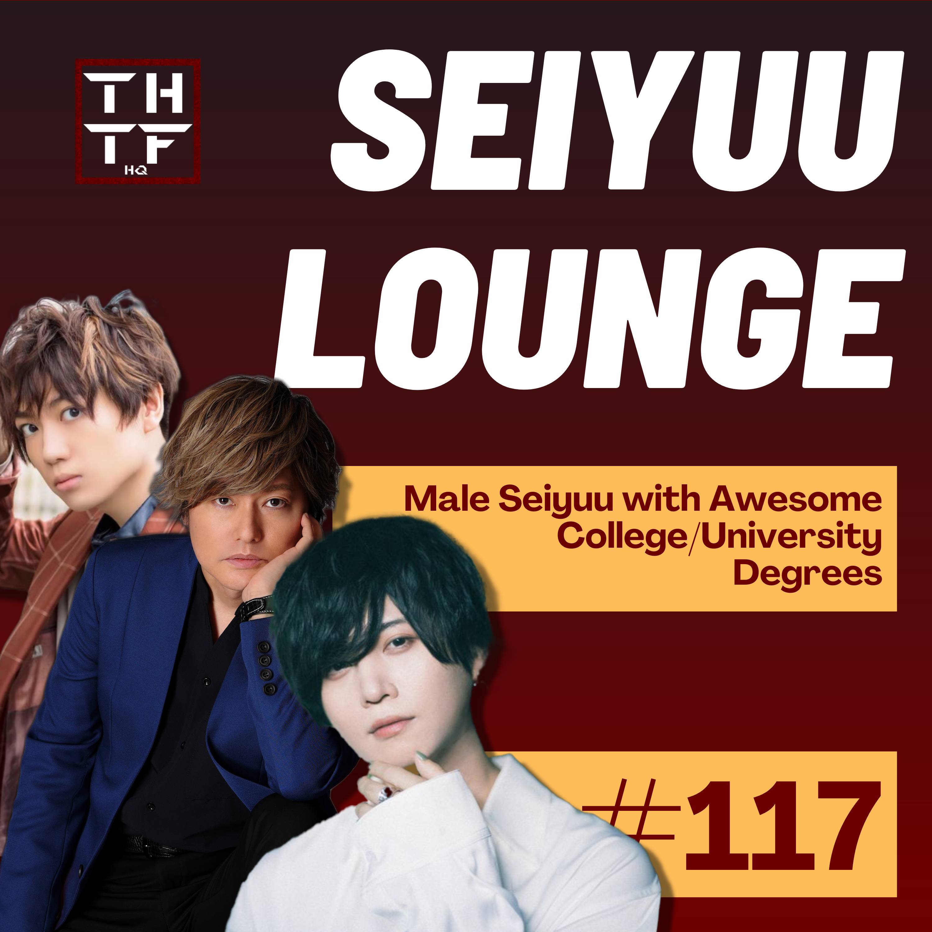 EP.117 - Male Seiyuu with Awesome College/University Degrees episode artwork