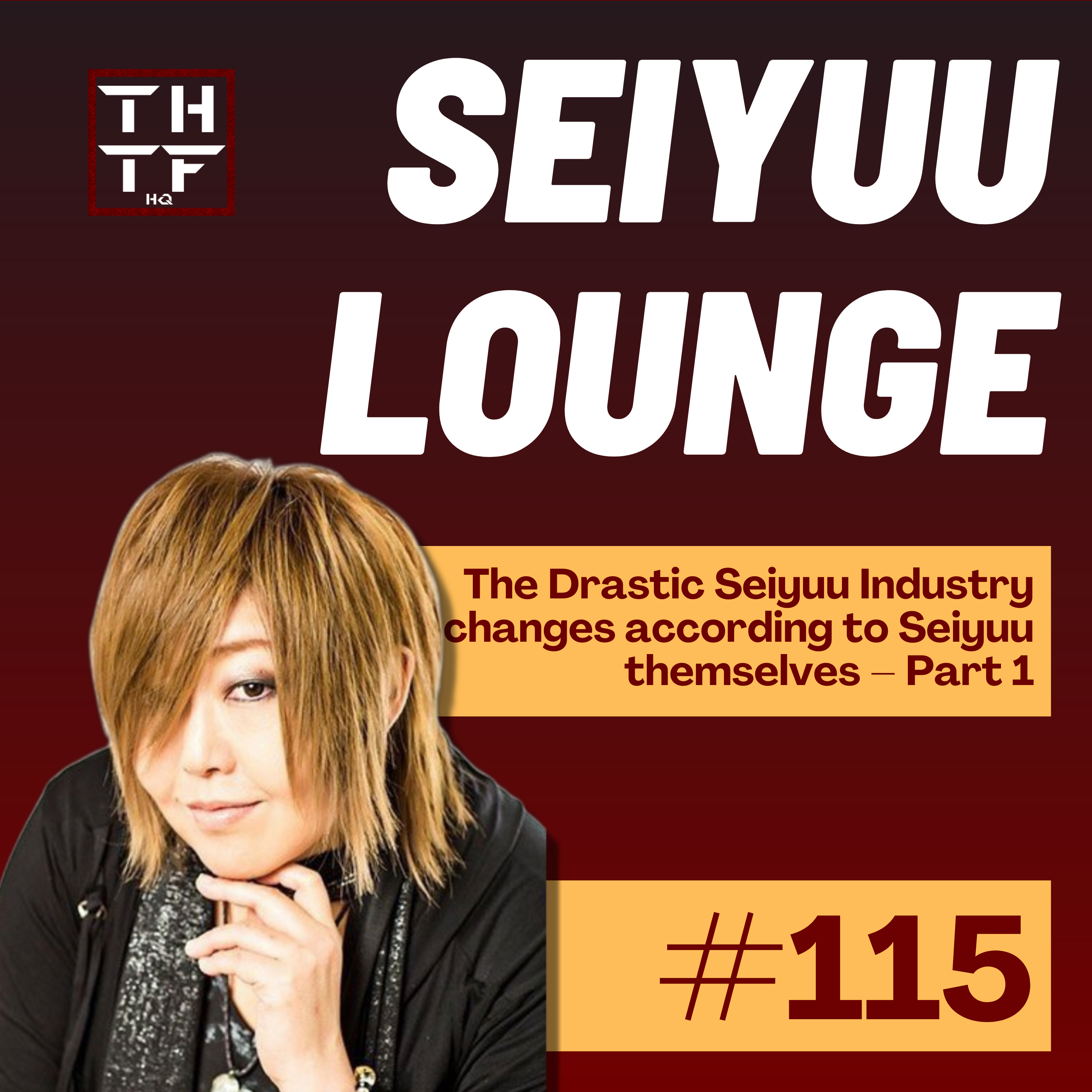 EP.115 - The Drastic Seiyuu Industry changes according to seiyuu themselves – Part 1 episode artwork