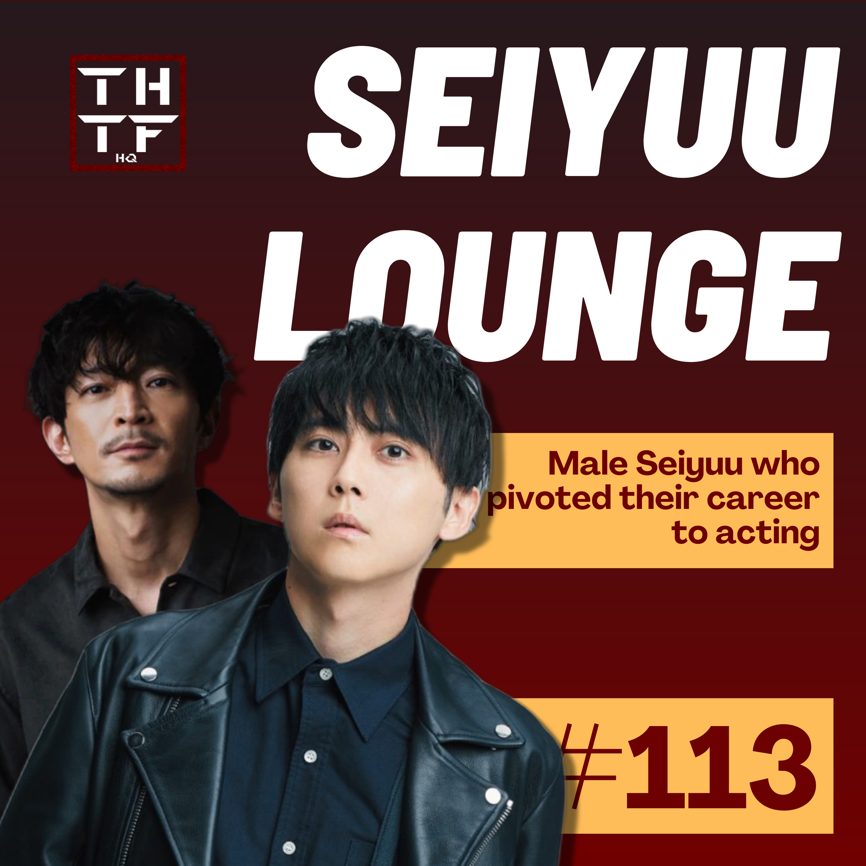 EP.113 - Male Seiyuu who pivoted their career to acting episode artwork