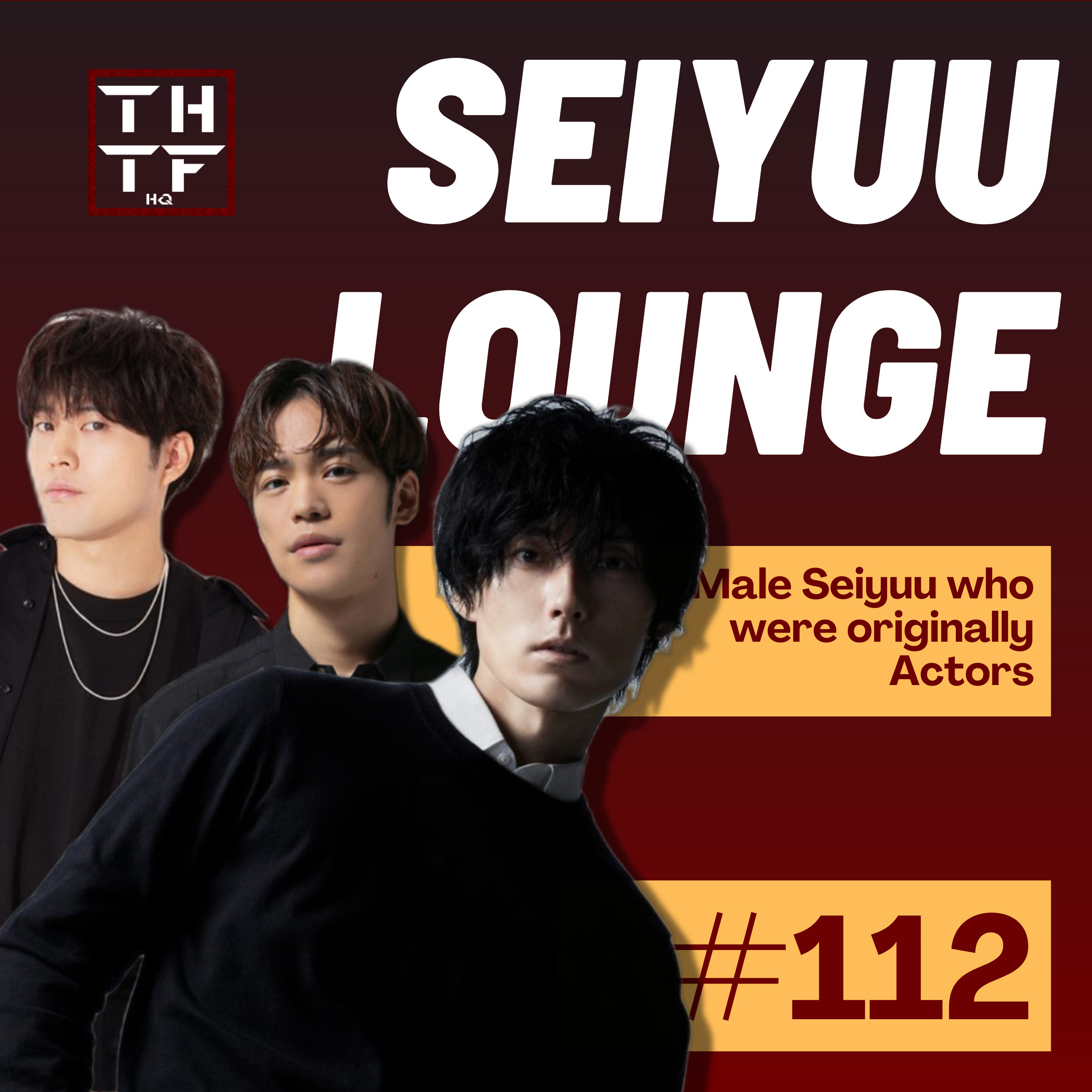 EP.112 - From Stage to Anime: Meet the Male Seiyuu Who Got Their Start in Acting! episode artwork