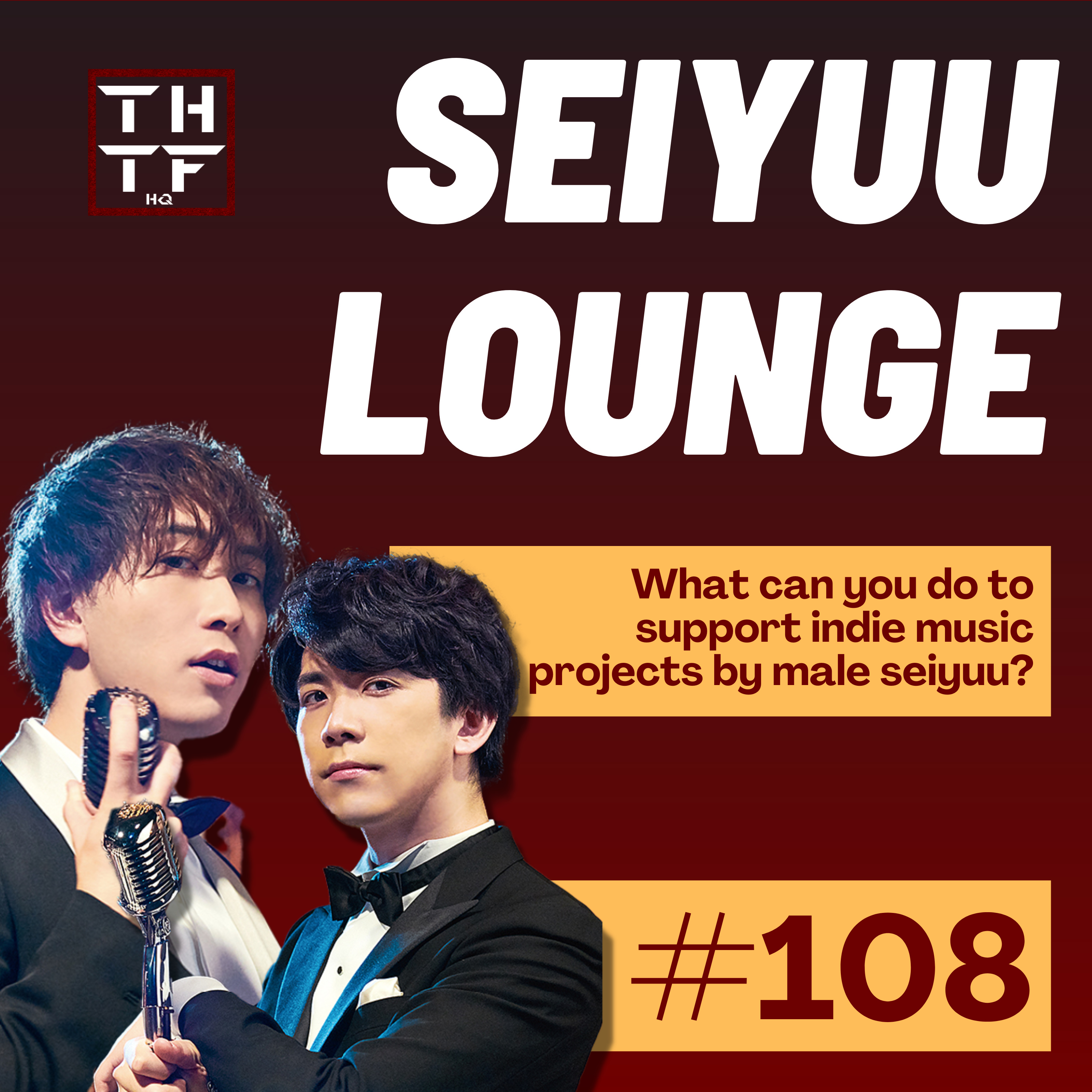 EP.108 - What can you do to support indie music projects by male seiyuu? episode artwork