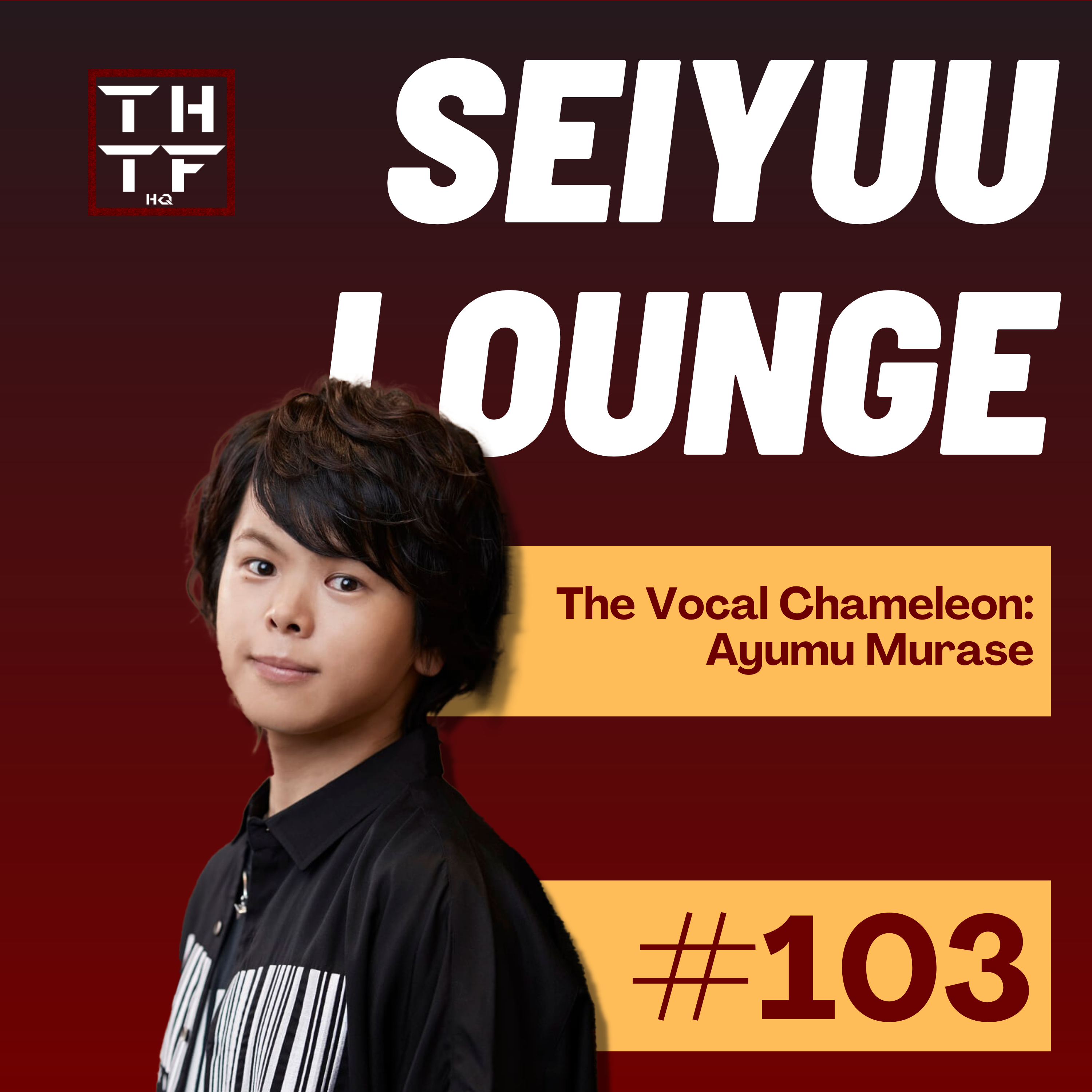 EP.103 - The Vocal Chameleon: Ayumu Murase episode artwork
