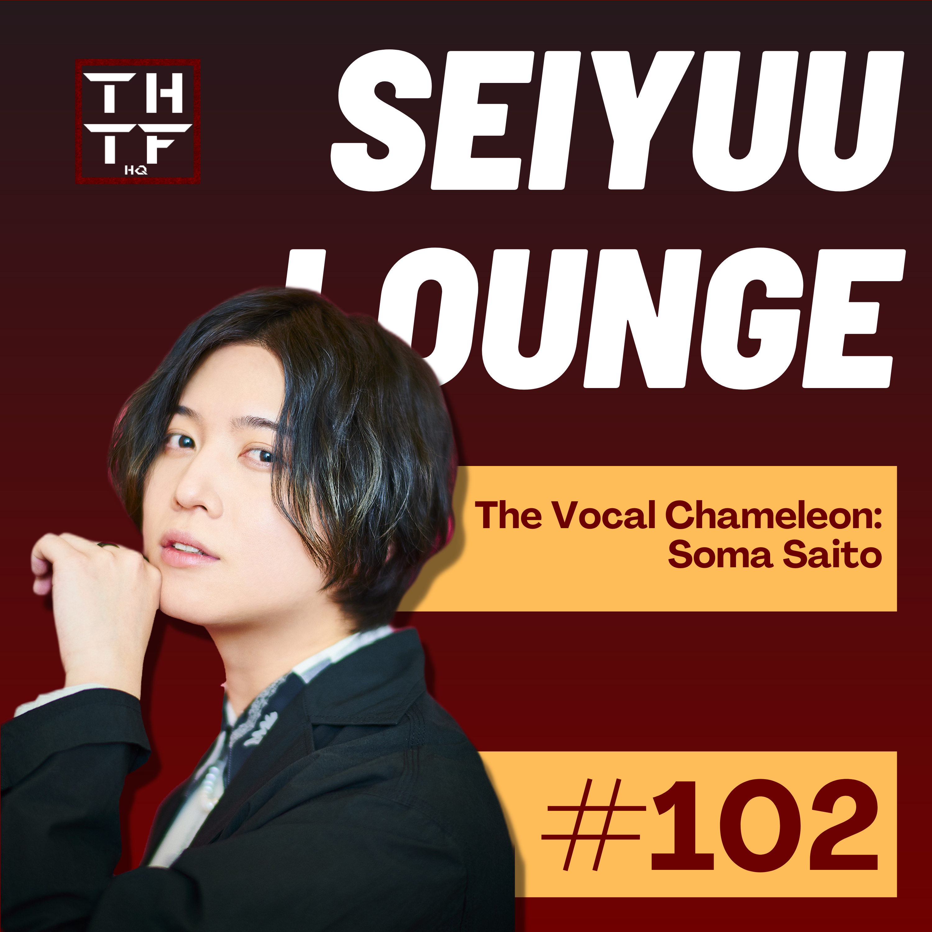 EP.102 - The Vocal Chameleon: Soma Saito episode artwork