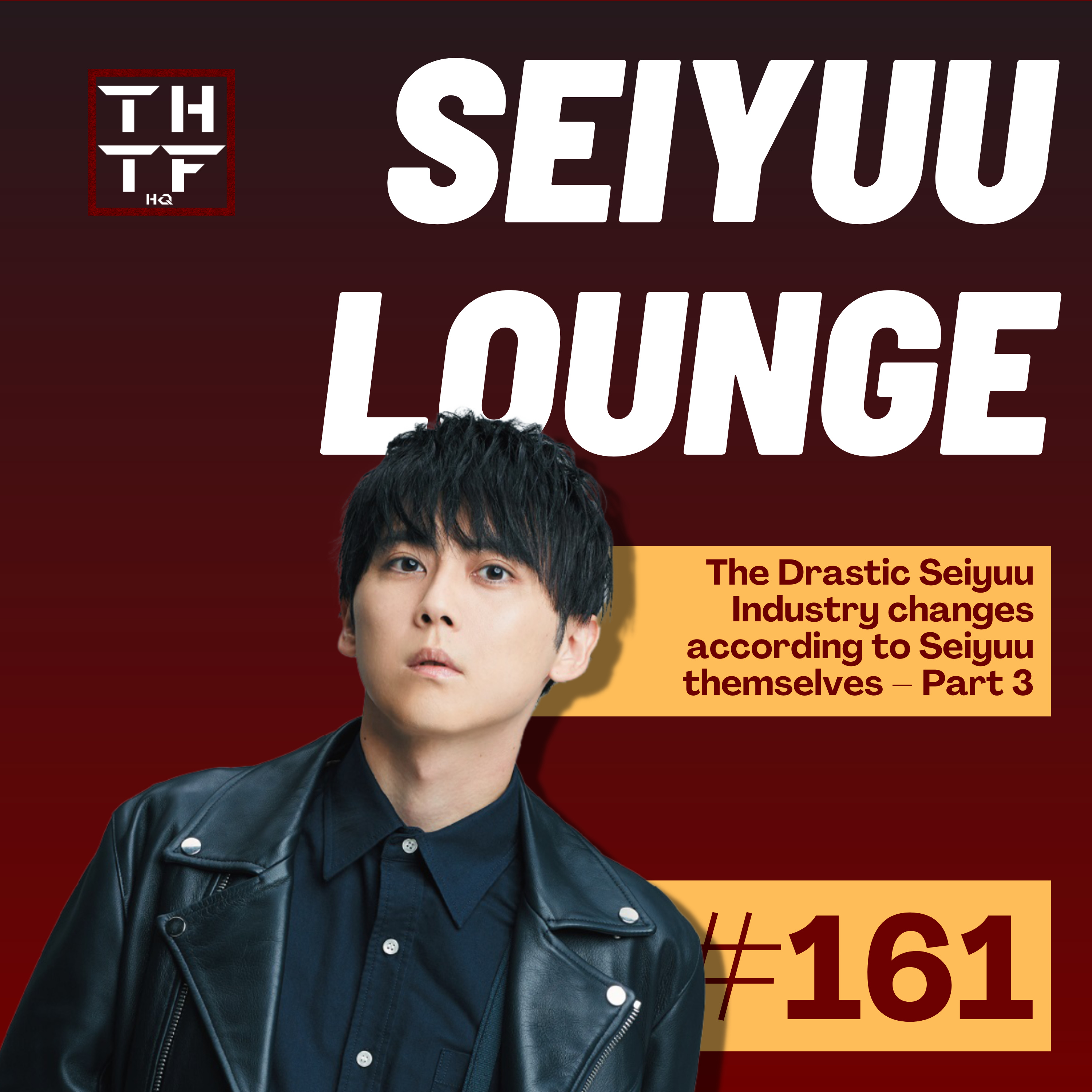 EP.161 - The Drastic Seiyuu Industry changes according to Seiyuu themselves – Part 3 episode artwork