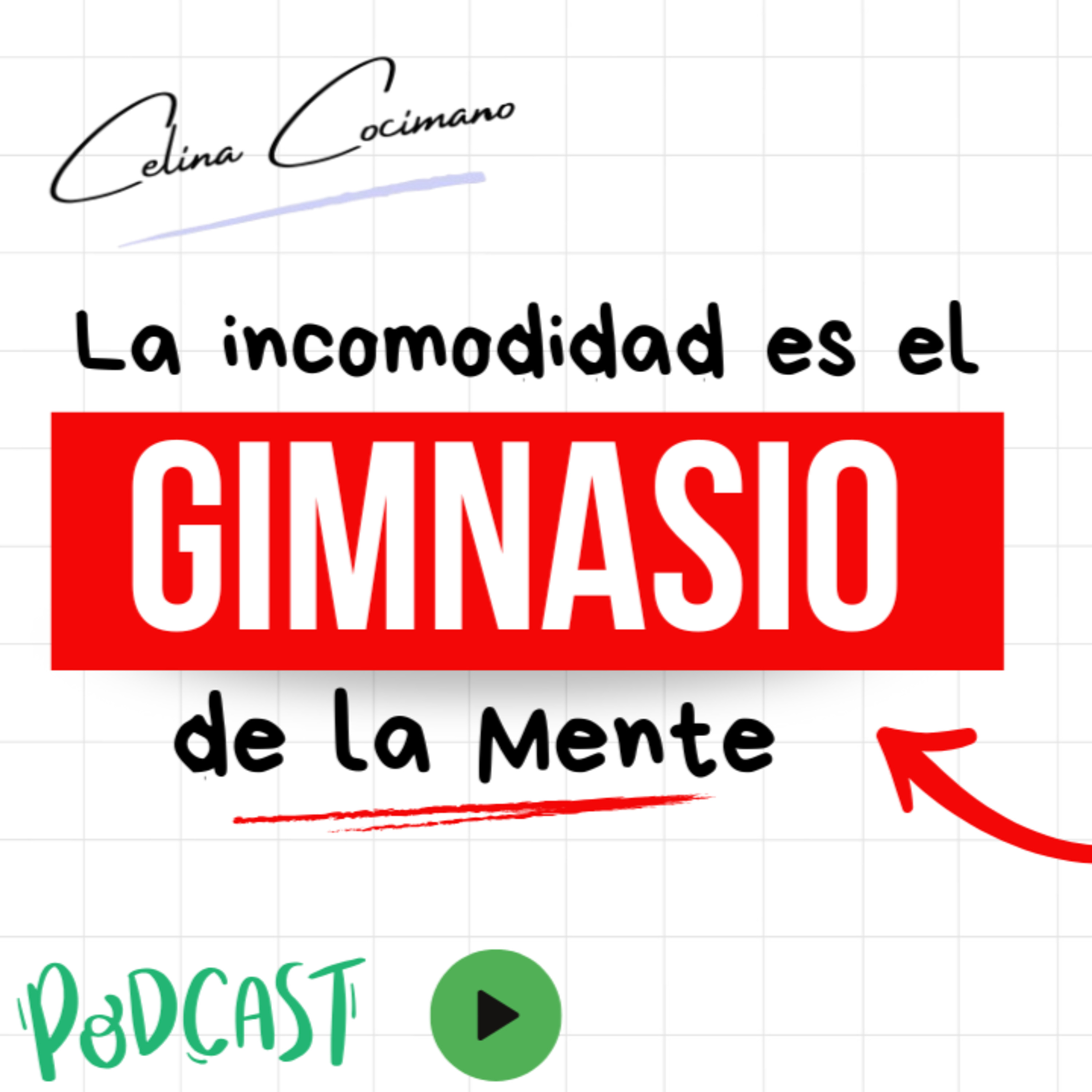 La incomodidad es el gimnasio de la mente