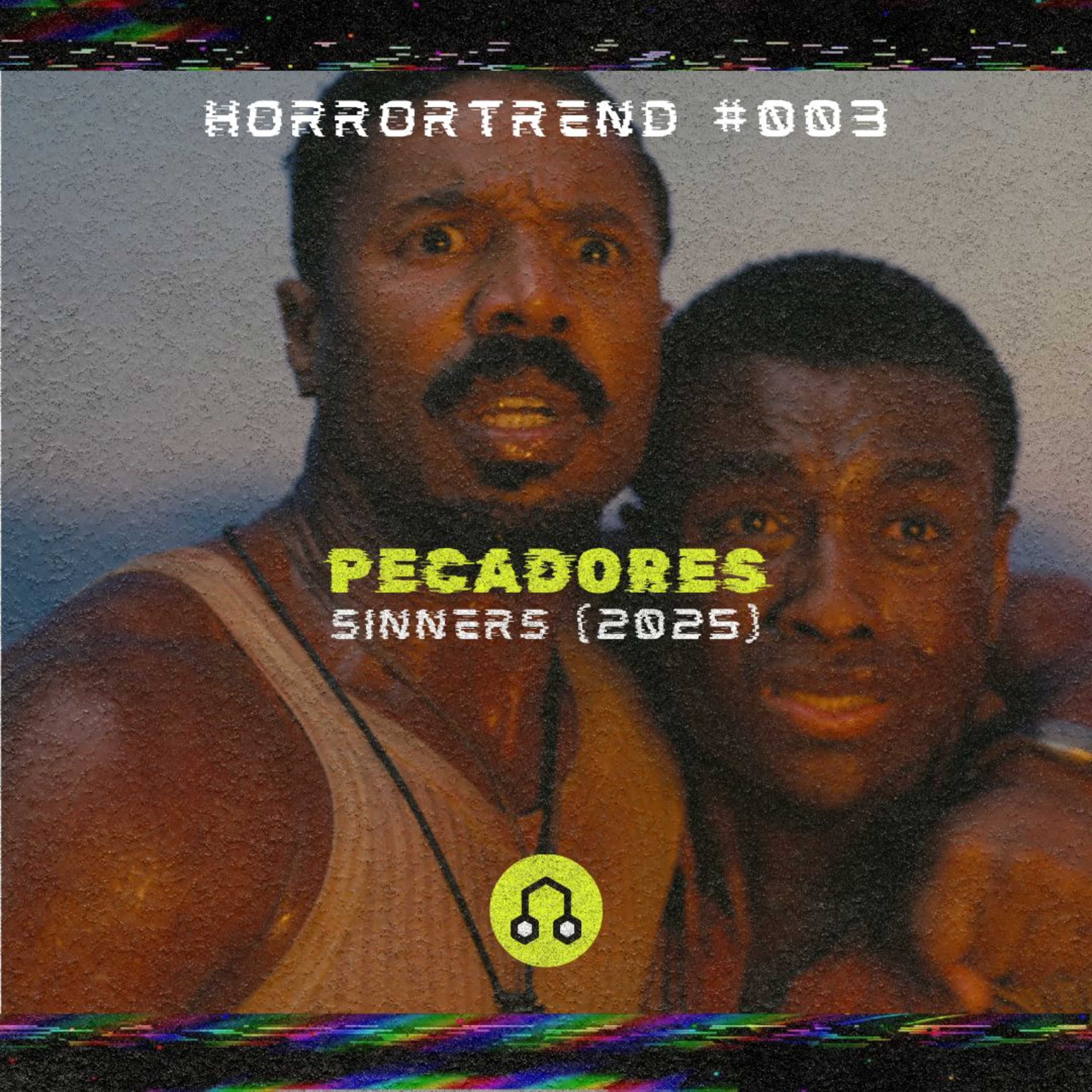 #003 Horrortrend | Sinners episode artwork