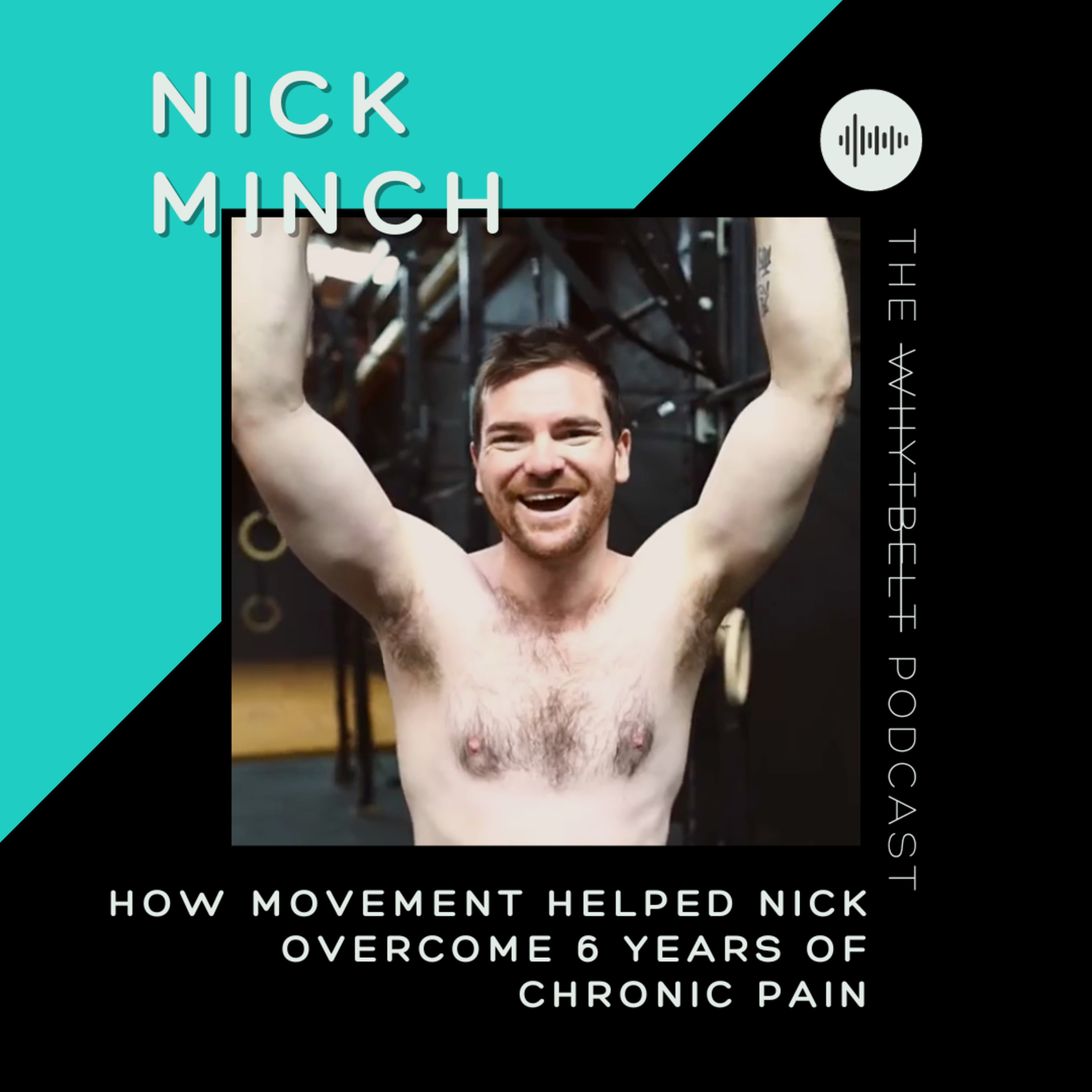Real Transformation Stories: how movement helped Nick overcome 6 years of chronic pain episode artwork